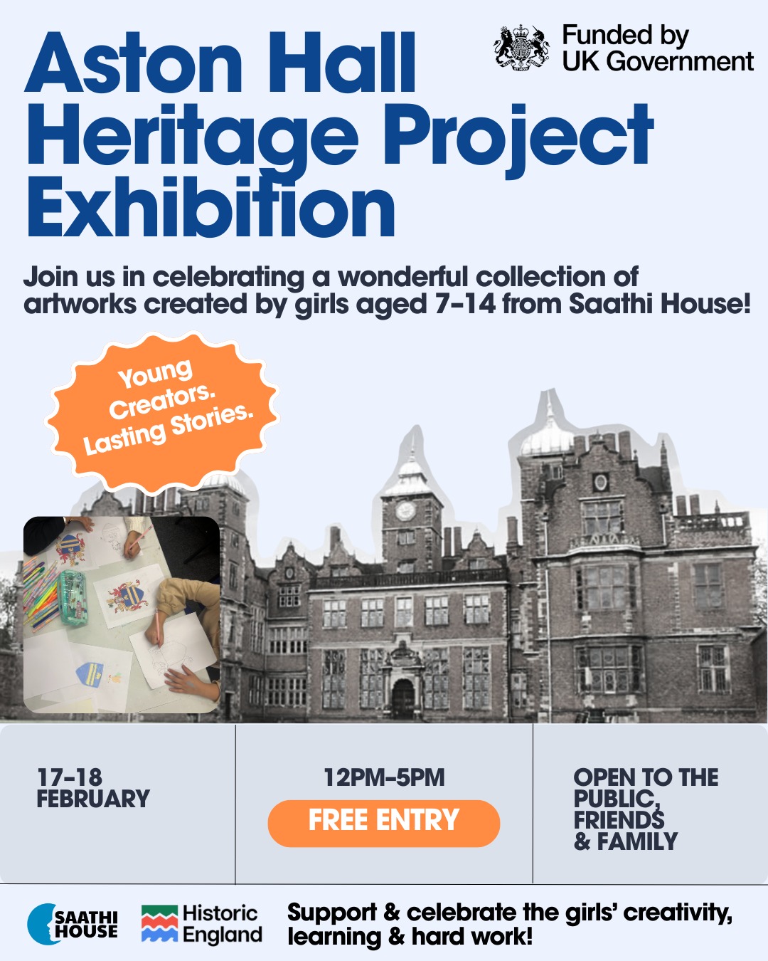 We’re proud to share the Aston Hall Heritage Project Exhibition ✨
This exhibition celebrates a beautiful series of artworks created by girls aged 7–14 from Saathi House, inspired by the rich history of Aston Hall!
🗓 17–18 February
⏰ 12pm–5pm
📍 Aston Hall
Open to the public, friends and family. Come along and support the girls’ incredible creativity and hard work 💛
#AstonHall
#AstonHallHeritageProject
#CommunityExhibition
#YouthArt