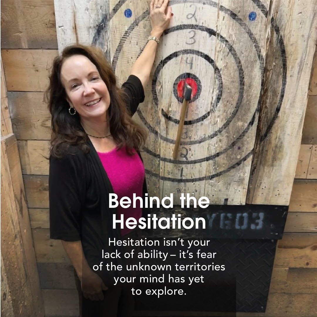 If you are hesitating, just imagine yourself walking right through a doorway that represents the reason for the hesitation. It will soften and dissipate all of your excuses! Give it a try!
