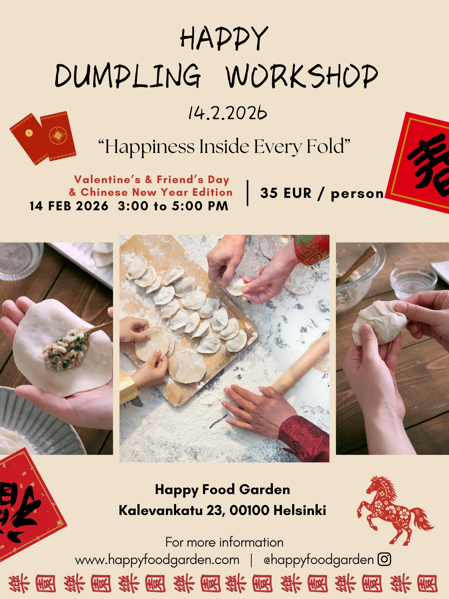 Year of the Horse · 马年大吉 🐎✨
🥟❤️ Fold love and happiness into every dumpling! ❤️🥟
This Valentine’s Day × Chinese New Year, grab your partner or besties and join our Happy Dumpling Workshop at Happy Food Garden.
Get your hands doughy, learn the stories behind Chinese New Year dumplings, and make your own from scratch — rolling, filling, folding (yes, it’s harder than it looks 😉).
And don’t worry… you get to eat everything you make.
Laugh, learn, eat, and celebrate love the tasty way 🧧✨
Spots are limited — come play with food (we encourage it)!
👉 Reserve your spot — link in bio
✨ To share a table is to share happiness ✨
Happy Food Garden
#dumplingworkshop #chinesenewyears #kiinalainenuusivuosi #yearofthehorse #valentines