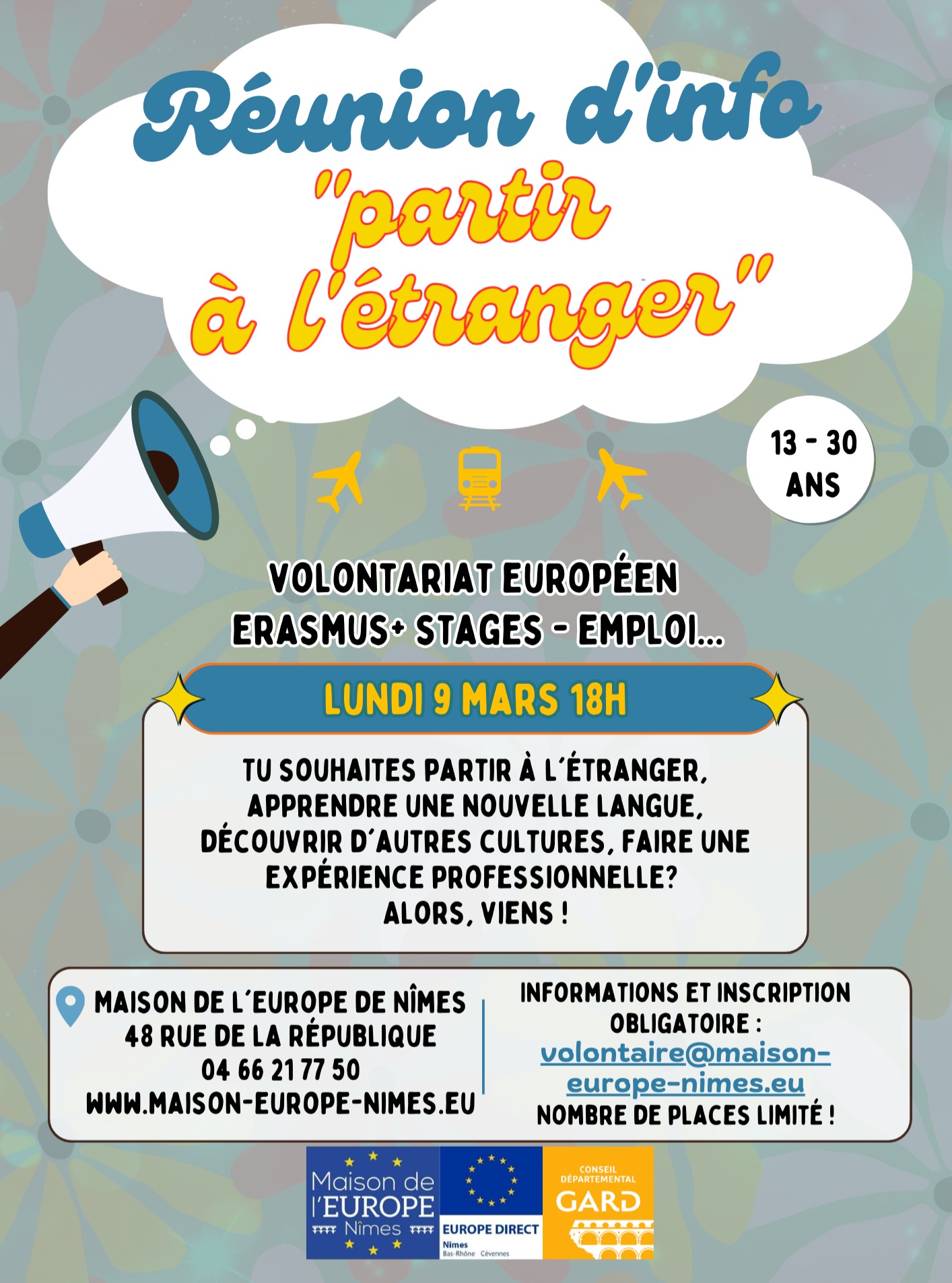 📢 Prêt·e pour une nouvelle aventure ?
Envie de découvrir de nouveaux horizons, d’explorer une autre culture et de vivre une expérience inoubliable à l’étranger ?
Viens à notre Réunion d’info “Partir à l’étranger” pour en savoir plus !
Lundi, 9 mars, 18h
Maison de l’Europe de Nîmes, 48 rue de la République - Nîmes
On parlera de volontariat, de stages professionnels, d’échanges de jeunes, de projets de solidarité et stages !
Infos et inscription obligatoire :
volontaire@maison-europe-nimes.eu