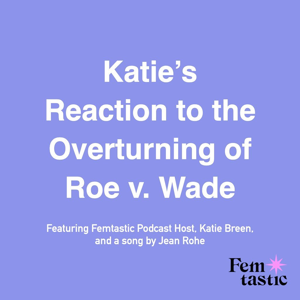A raw, unedited, unproduced reaction episode to the Supreme Court's overturning of Roe v. Wade on June 24, 2022. Includes advice for how you can support abortion access and fight back, in both the short and the long term. The episode ends with a moment for reflection, featuring a song called "Animal" by @jeanrohe. In Jean's words, "'Animal' is a song about my own abortion experience, but ultimately much more: the things we can choose (or should be able to choose) in the garden of our lives, and all that lies beyond our control as mortal humans." May this song serve as a moment of un-silence, as together we mourn Roe and grieve for the millions of people who will now suffer as a result of being denied legal access to abortion.
Available on all podcast players and on FemtasticPodcast.com. Links in bio.