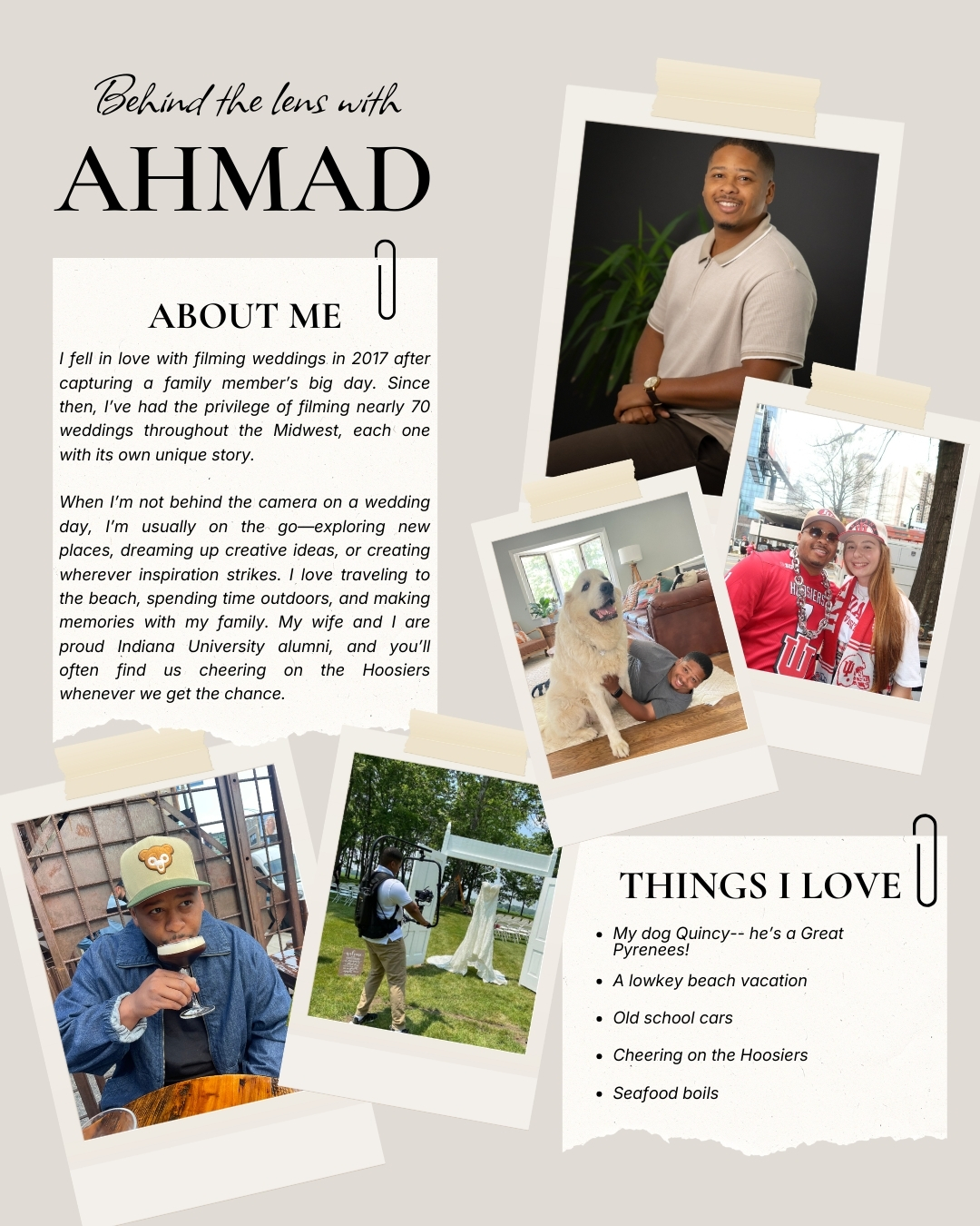 It's been a while since I introduced myself, so...
Hi everyone! I'm Ahmad. The face behind the camera, capturing love stories across the Midwest. I’m all about intentional storytelling, creating a stress-free experience, and films that feel timeless. I'm truly grateful to do what I love. Thanks for being here!
