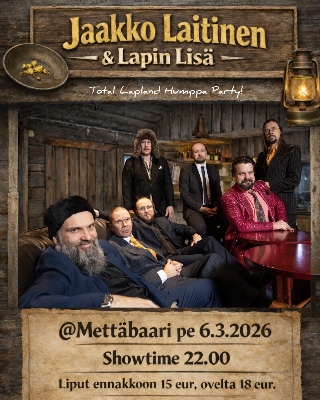🔥 Jaakko Laitinen & Lapin Lisä live@Mettäbaari 🔥
ㅤ
Nyt on luvassa on täyttä hurlumhei-meininkiä Mettäbaari-tyyliin! Jaakko Laitinen & Lapin Lisä tuovat Saariselälle rehevän, villin ja vastustamattoman Lappi-humpan, joka ei jätä ketään kylmäksi!
ㅤ
Seitsenhenkinen orkesteri esittää klassikoita, harvinaisuuksia ja kappaleita, joita ei ole kuultu vuosikymmeniin. Tätä on kutsuttu turbo-humpaksi ja psykedeeliseksi iskelmäksi – me kutsumme sitä bileiksi, joita ei kannata missata!
ㅤ
📍 Mettäbaari
📅 pe 6.3.2026
🕙 Showtime 22.00 (mettäbaari auki 21.00-02.00)
🎟 Liput: ennakkoon 15 €, ovelta 18 €
ㅤ
👉 Meininki on taattu! Tervetuloa tanssimaan!
ㅤ
🔥 Lapland Humppa Mayhem @ Mettäbaari 🔥
Jaakko Laitinen & Lapin Lisä
ㅤ
Get ready for a night of wild Lapland folk party vibes Mettäbaari style! Jaakko Laitinen & Lapin Lisä bring their high-energy, joyful and slightly chaotic Lapland humppa to Mettäbaari.
ㅤ
This seven-piece band dives deep into the roots of humppa and jenkka, mixing fast tempos, playful solos and rare Lapland songs you won’t hear anywhere else. Often described as turbo humppa or psychedelic folk, this is music made for dancing, sweating and smiling!
ㅤ
📍 Mettäbaari
📅 Fri 6 March 2026
🕙 Showtime 22:00 (Mettäbaari is open 21.00-02.00)
🎟 Tickets: 15 € advance / 18 € at the door
ㅤ
👉 Expect mayhem, joy and a packed dance floor. This **** is crazy, don’t miss it!
