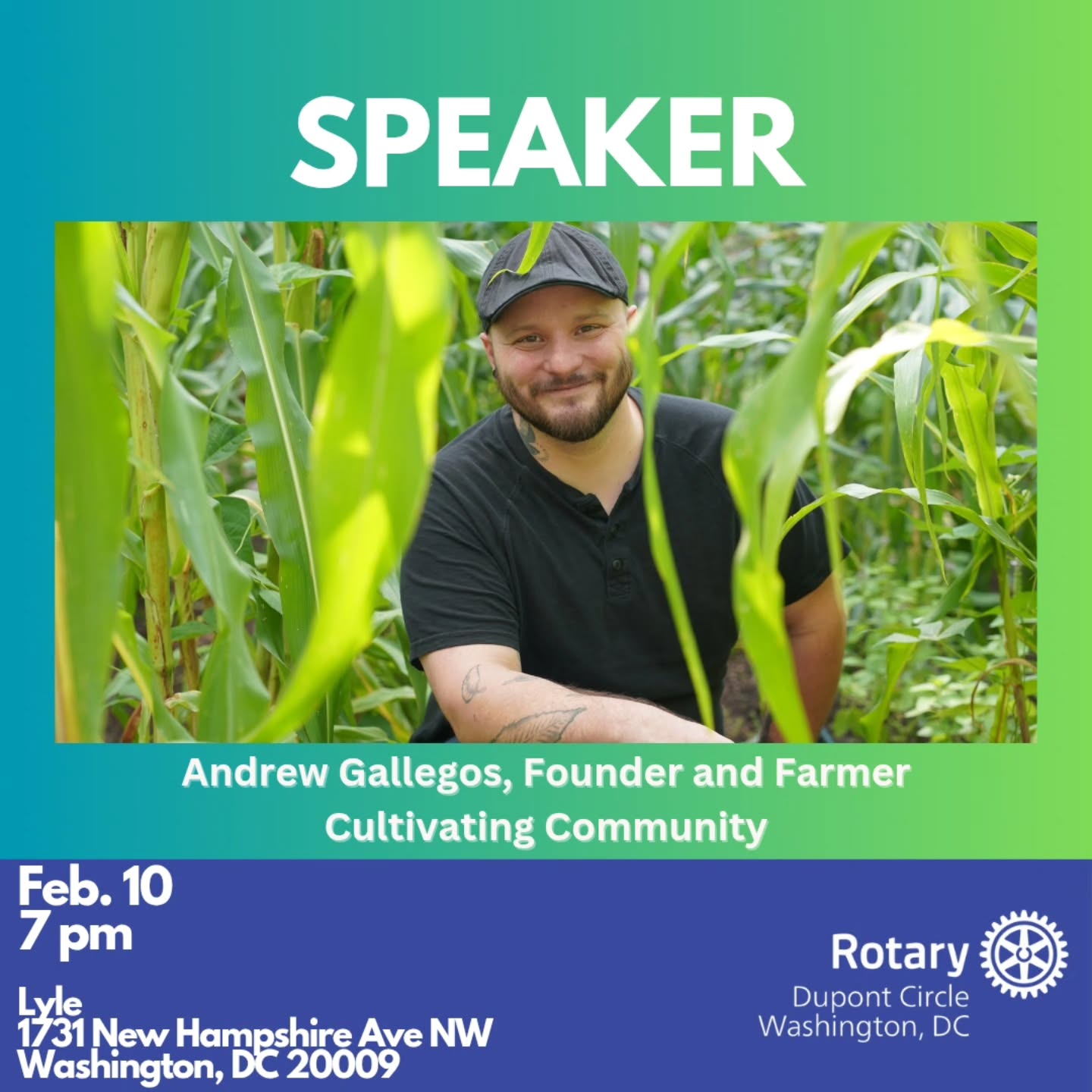 Join us on Tuesday, Feb. 10 to hear from Andrew Gallegos. Andrew is the founder and farmer forĀ Cultivating Communityāa 501(c)(3) nonprofit food sovereignty organization working to increase agency in our food systems throughout the greater DC metropolitan area.
Through no cost regenerative agriculture education, fresh food distribution, and urban greenspace initiatives, Cultivating Community stays rooted in our mission of fostering a healthier, more connected city.
Time:Ā 7:00Ā - 8:00Ā pm
Location:Ā Lyle,Ā 1731 New Hampshire Ave, NW, Washington, DC 20009
See you there! #dupontrotary #serviceaboveself