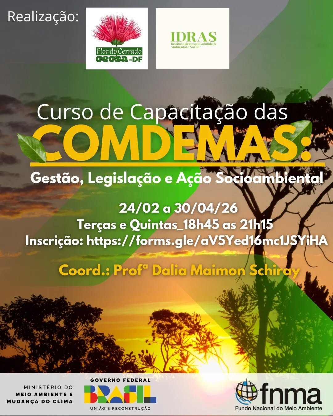 CURSO DE CAPACITAÇÃO DAS COMDEMAS: Gestão, Legislação e Ação Socioambiental*
🚨 Chegou o curso que você tanto esperava!
Você que atua ou deseja atuar na COMDEMA, este curso vai fortalecer sua atuação, ampliar seus conhecimentos e transformar a gestão ambiental do seu município ou RA.
📚 Conteúdo prático e atualizado
🤝 Governança, participação social e captação de recursos
✅ Inscrição GRATUITA
💻 Curso ONLINE
👉 Garanta sua vaga e seja protagonista na construção de políticas ambientais mais eficientes e sustentáveis!
📲 Inscreva-se pelo Link (também está na nossa bio): https://forms.gle/FTMmVbzd7FB2gELn9