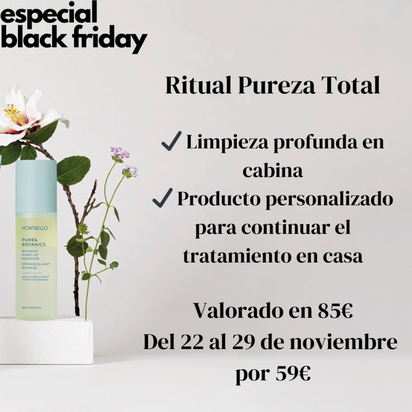 Primer Ritual que presentamos en esta black week,
✨ Ritual Pureza Total ✨
Devuelve la frescura y luminosidad a tu piel con una limpieza facial profunda.
💎 Incluye:
✔ Tratamiento en cabina para eliminar impurezas
✔ Cuidados esenciales y personalizados para casa, prolongando los resultados.
💰 Valorado en 85€, ahora por 59€.
📅 Solo disponible del 22 al 29 de noviembre por Black Friday.
🎟 Compra durante las fechas de la promoción y tendrás 3 meses para disfrutarlo
👉 Reserva ya, plazas limitadas.
📩 Contáctanos por DM o WhatsApp