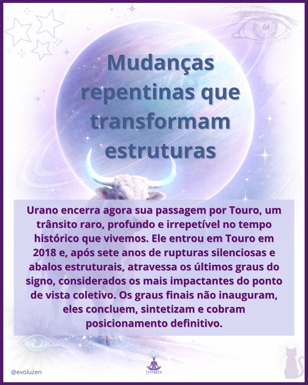 No começo do mês, Urano saiu da retrogradação em Touro, sua última passagem que viveremos dele neste signo… Nos últimos graus, decisões importantíssimas envolvendo economia e políticas serão tomadas nas próximas semanas, de forma extremamente relevante para a sociedade.