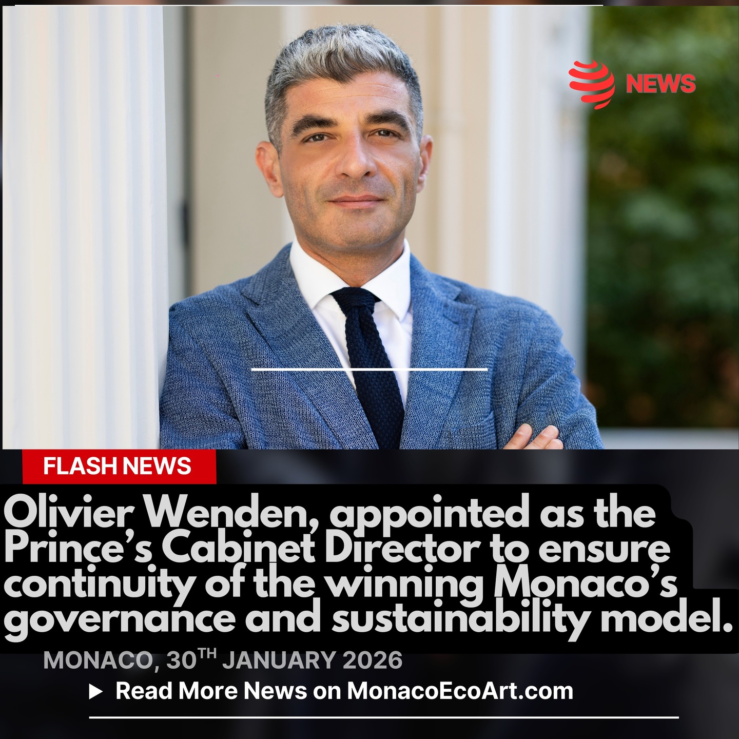 @mo.eco_art #flash #news #appointment #monaco #montecarlo #future #sustainability #innovation #governance 🇲🇨🏰 On the 30th January 2026, the Prince’s Palace @palaisprincierdemonaco announced the appointment of Olivier Wenden, CEO and Vice-President of the Prince Albert II of Monaco Foundation as Director of the Prince’s Cabinet starting the 2nd March 2026, succeeding Christophe Steiner, Monegasque banker who previously served as president of Monaco’s National Council from 2016 to 2018 and then Ambassador of Monaco to France and the Principality of Andorra 🌐🔙 As highlighted by the Official Communication from the Prince’s Palace, Olivier Wenden, was selected as the best choice, for his relevant experience in international relations, diplomacy and public affairs: he contributed to shaping national and international policy, serving as Chief of Staff and International Affairs Advisor to the President of the Conseil National de Monaco, and Chargé de Mission to the Minister of Foreign Affairs and Cooperation of the Gouvernement Princier, between 2007 and 2013; since 2014, Wenden had played a pivotal role in developing the international strategy within the Prince’s Foundation as Executive Director and Secretary General, up to the position of top manager 🏅👑 Already enjoying full trust by H.S.H. Prince Albert II of Monaco, Olivier Wenden embodies the winning "Made in Monaco" combination that succeeded to bring together the public and private sectors, the scientific world and finance to carry out high-level projects on sustainability, biodiversity and ocean preservation MonacoEcoArt had the privilege to collect Olivier Wenden’s feedback in a recent cross-interview together with Robert Calcagno, CEO of the Oceanographic Institute, Prince Albert I Foundation 👉 please visit MonacoEcoArt.com > Interviews and Highlights to read the full text 📸 Copyright: © @fondationprincealbert2 @fpa2espana @fpa2.italia @fpa2canada - Layout and Contents: © MonacoEcoArt