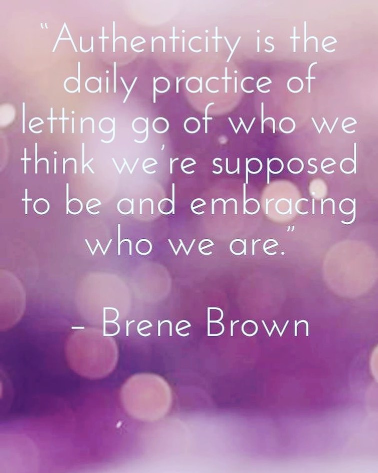Authenticity #brenebrown #brenebrownquotes