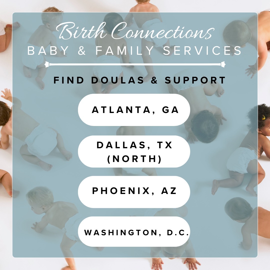 🌟 Get a Doula in all Four Locations! 🌟
Exciting news, expecting parents! We’re thrilled to announce that our doulas are available in four fantastic locations:
📍 Atlanta
📍 Dallas (North)
📍 Phoenix
📍 Washington D.C.
Whether you're looking for a doula or online childbirth education classes, we've got you covered. Sign up today and prepare for your little one’s arrival with confidence and support from our expert educators. 🙌
Contact us today: https://www.birth-connections.com/contact
#BirthDoulas #PostpartumDoulas #BirthSupport #BlackDoulas #BIPOCFamilies #ChildbirthEducation #ExpectingParents #Atlanta #Dallas #Phoenix #WashingtonDC #BirthPreparation #ParentingSupport