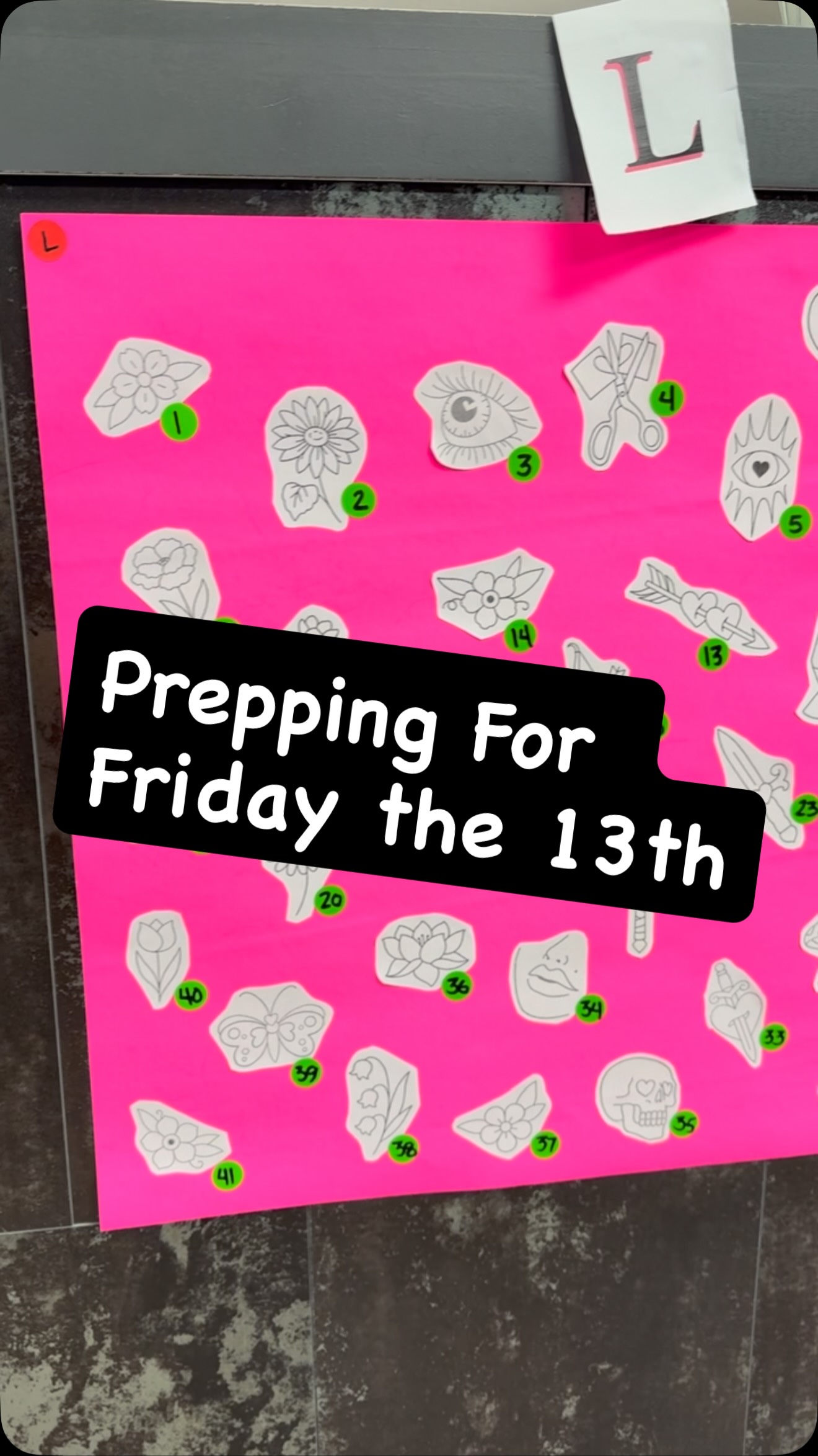 Getting all our prep work done for Friday the 13th.
————————————————————————
Walk-ins Only
13% OFF Piercing AND Jewelry
230 Flash Designs
$69- Outline
$89- Shaded
Color Priced at Artist’s Discretion
- No Ribs - No Necks - No Groin -
All Designs Are Around 2-3in