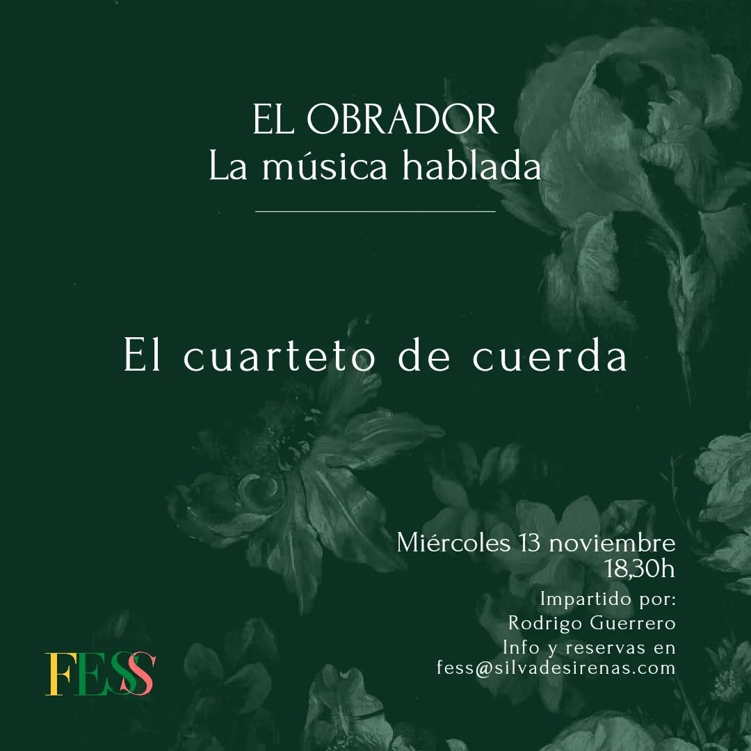 🎶No te pierdas este miércoles la segunda sesión de El Obrador, en la que disfrutaremos hablando sobre el cuarteto de cuerda.
Miércoles 13 Nov
📍18 30
Apúntate en fess@silvadesirenas.com
Más info en www.silvadesirenas.com / actividades
Te esperamos🎼
__________
#FESSMadrid #SilvaDeSirenas #MúsicaAntigua #UnEspacioParaElArte #EarlyMusic @rodrigo_guerrero_elorza