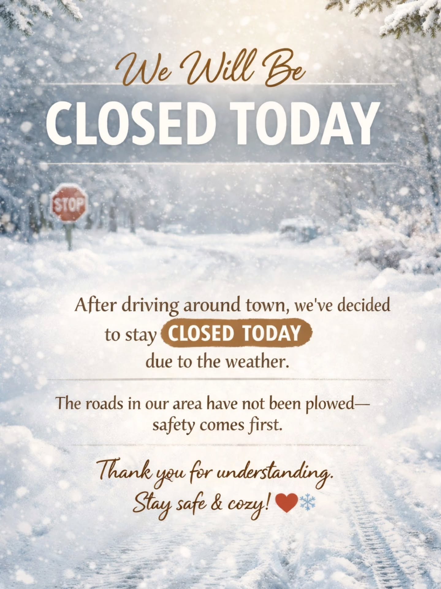 After taking a drive around town, we’ve made the call to remain closed today due to the weather.
The roads in our area have not been plowed, and safety always comes first.
Thank you so much for your understanding—stay cozy and safe out there 🤍