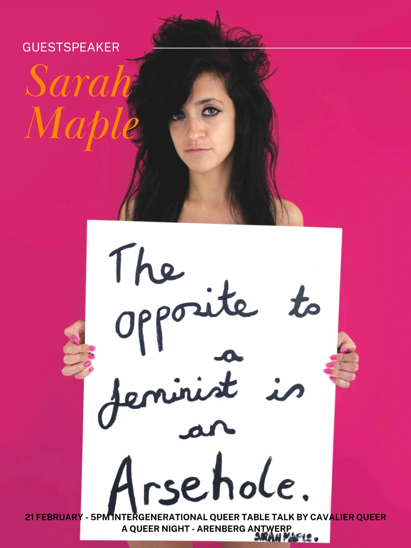 @sarahmapleart is a guestspeaker in our Intergenerational Queer Table Talk about Rules, Roles & Revolt. Sarah is a British artist known for her witty, confrontational work that blends painting, photography, performance and humour. By turning the gaze back on systems of power, she invites audiences to laugh, cringe and think twice! Other Guestspeakers are author @fleurpierets and philosopher @avery.sofie . Moderation by @nele_janssens and @marijn8en, intro by @biemdhondt
Sarah opens her new solo show ‘Fascism happens when...’ on March 14 at @kochxbos in Amsterdam.
📍: @arenberg_antwerpen
🗓 21/02 - 5PM (CET)
🎟 Free
♿ Wheelchair Accessible
🔗 Sign up through the link in bio
This event will be filmed. With support from various cultural and heritage institutions and the Flemisch Government.
1. The Opposite To A Feminist Is An Arsehole
2. About Sarah Maple
3. Menstruate with Pride
4. Self Portrait
5. Go Back
6. If I Loved You It Was Because Of Your Hair
7. A small video excerpt out of The Sarah Maple Show for the 10y anniversary exhibition at @kochxbos Amsterdam
#tabletalk #revolt
