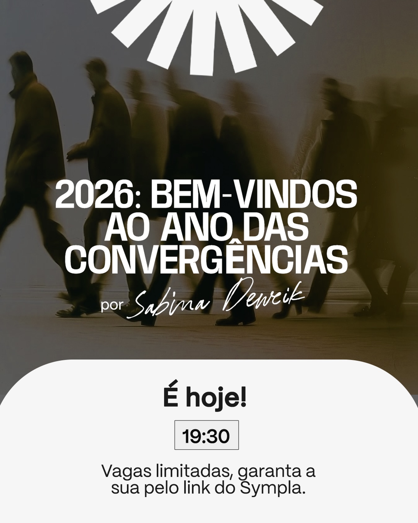 É hoje!
O caminho para o futuro já não se organiza mais em rotas separadas. Ele acontece na colisão entre tecnologia, cultura, clima, economia e comportamento.
E é deste encontro que surgem tanto os maiores desafios quanto as maiores possibilidades.
Hoje, no webinar “2026: Bem-Vindos ao Ano das Convergências”, vamos olhar para esse cenário com profundidade, dados e humanidade, buscando transformar instabilidade em preparo.
Te espero lá!
#SabinaDeweik #webinar #eradaconvergencia