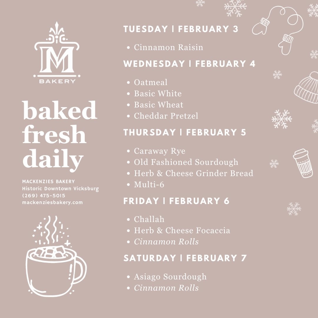 Happy February! 🫶🏻
One month into the new year and we think we’re settling in just perfectly with fresh #scratchmade recipes that make this cold season feel a bit warmer. And with the return of Focaccia Fridays, it can only get toastier from here! 🥖
Pretzel Day brings a little Wednesday pick-me-up with Cheddar Pretzel loaves and sticks! Our cozy Thursday features, Sourdough + Caraway Rye, make their rounds before Herb & Cheese Focaccia joins the lineup once again. The cherry on top this week is the ultra-savory Asiago Sourdough gracing our shelves this Saturday! 🍞
With new flavors ahead this month, the upcoming Ice “Burg” Festival, and returning cozy soups, we have a lot to share this week and cannot wait to bring you along! ✨
💌 English Muffins + Scones | Wednesdays and Fridays—monthly flavor to be released!
💌 Chip’s Snack Club | Tues-Fri 2:30-5p
*Includes 50% off pretzel packs for students on Wednesdays!
💌 Online Ordering | Visit
www.shop.mackenziesbakery.com to order our #freshbaked daily bread, cookie and muffin staples online!
💌 Cinnamon Rolls | Fridays and Saturdays
#mackenziesbakery #freshbaked #vicksburgmi