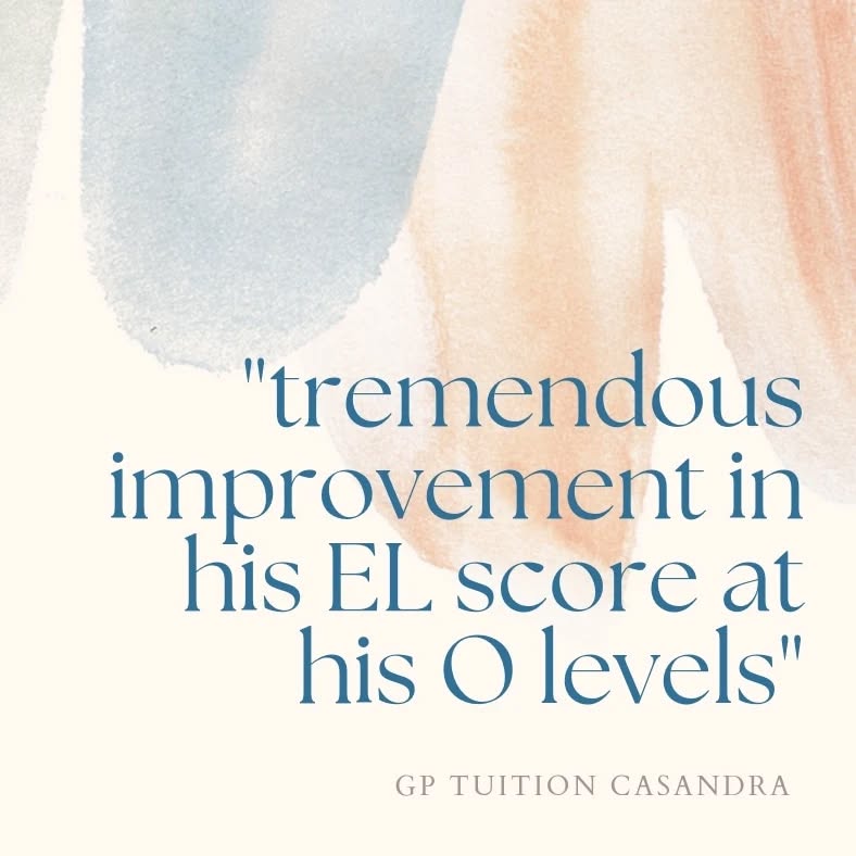 "We were referred to Casandra in my son’s final year. He was able to adapt well despite the fact that classes were online and she was totally new to him.
Casandra was very encouraging and patient, which resulted in tremendous improvement in his EL score at his O levels." -E Ng, Parent