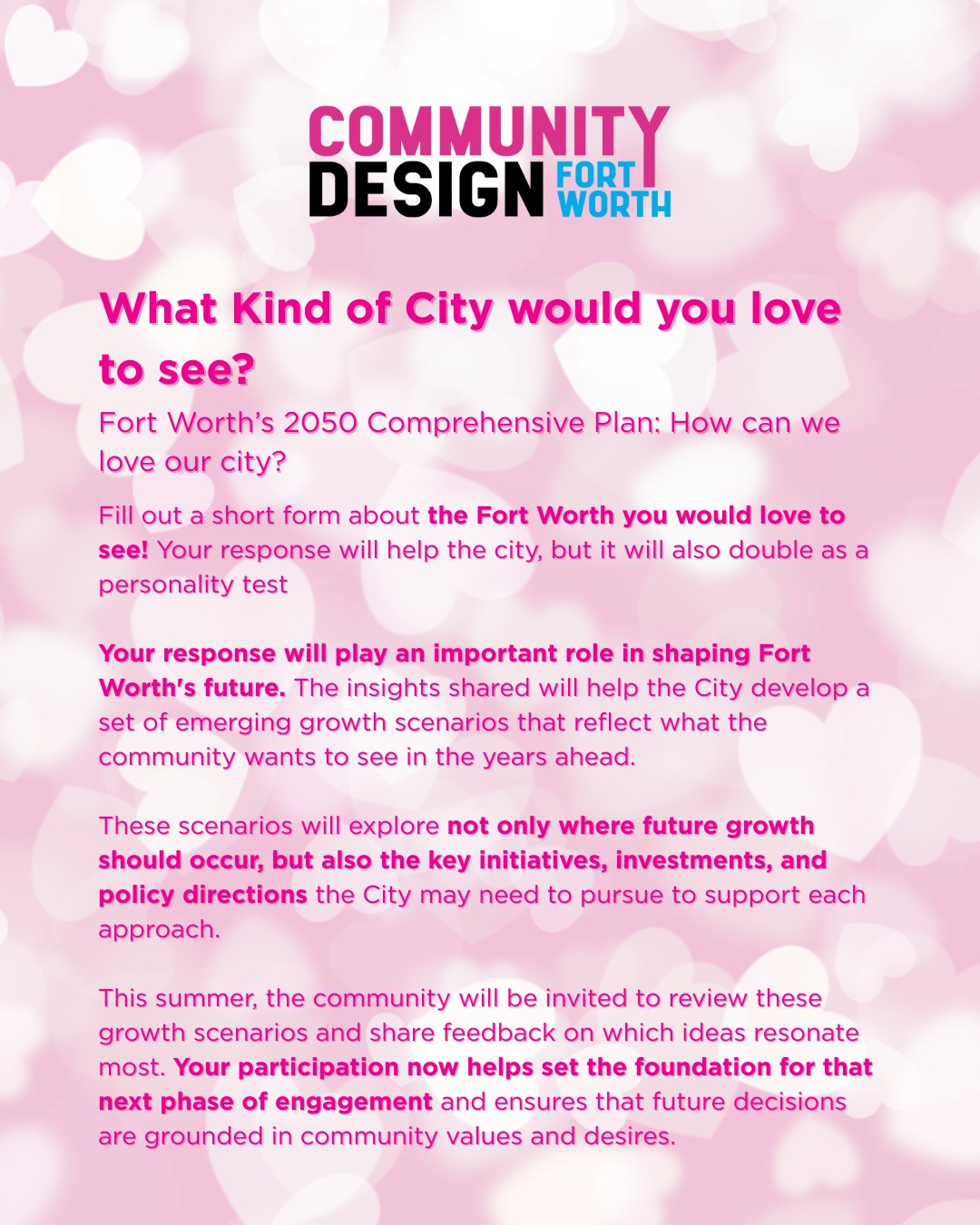 CDFW is asking you once again to participate in a public survey! Take less than 5 minutes out of your day and share your thoughts on your ideal future in Fort Worth!
https://survey.alchemer.com/s3/8674235/reimaginedV2