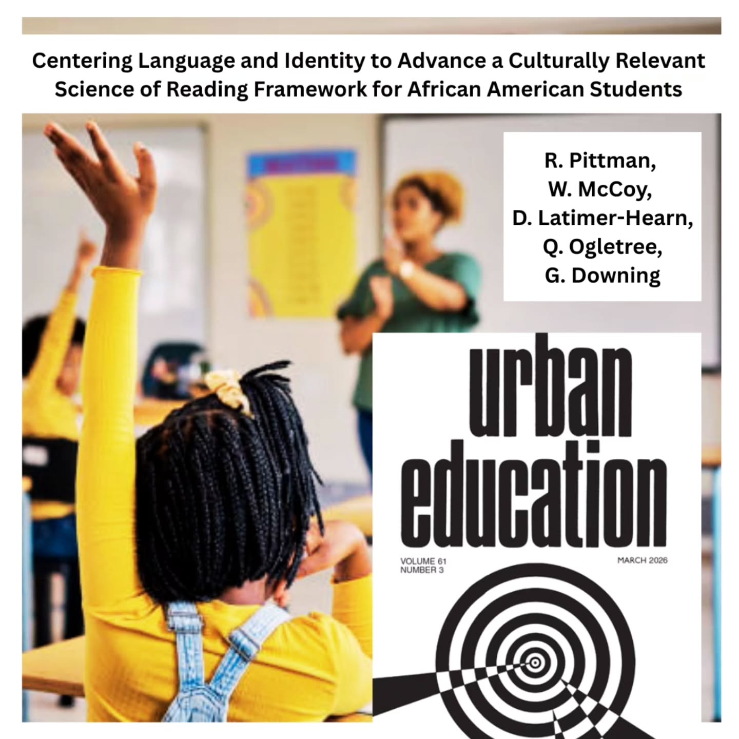 Scholarship that centers language, identity, and equity matters.
I’m grateful to be a co-author on our newly published article in Urban Education:
Centering Language and Identity to Advance a Culturally Relevant Science of Reading Framework for African American Students.
https://journals.sagepub.com/doi/10.1177/00420859261417342
#ScienceOfReading #equityineducation #LiteracyEducation #EducationalLeadership #UrbanEducation DiversityInEducation EquityInSchools TeacherPreparation ResearchImpact RespecttheDialect TheCultureWeSpeak EdLeadership CulturallySutainingTeaching