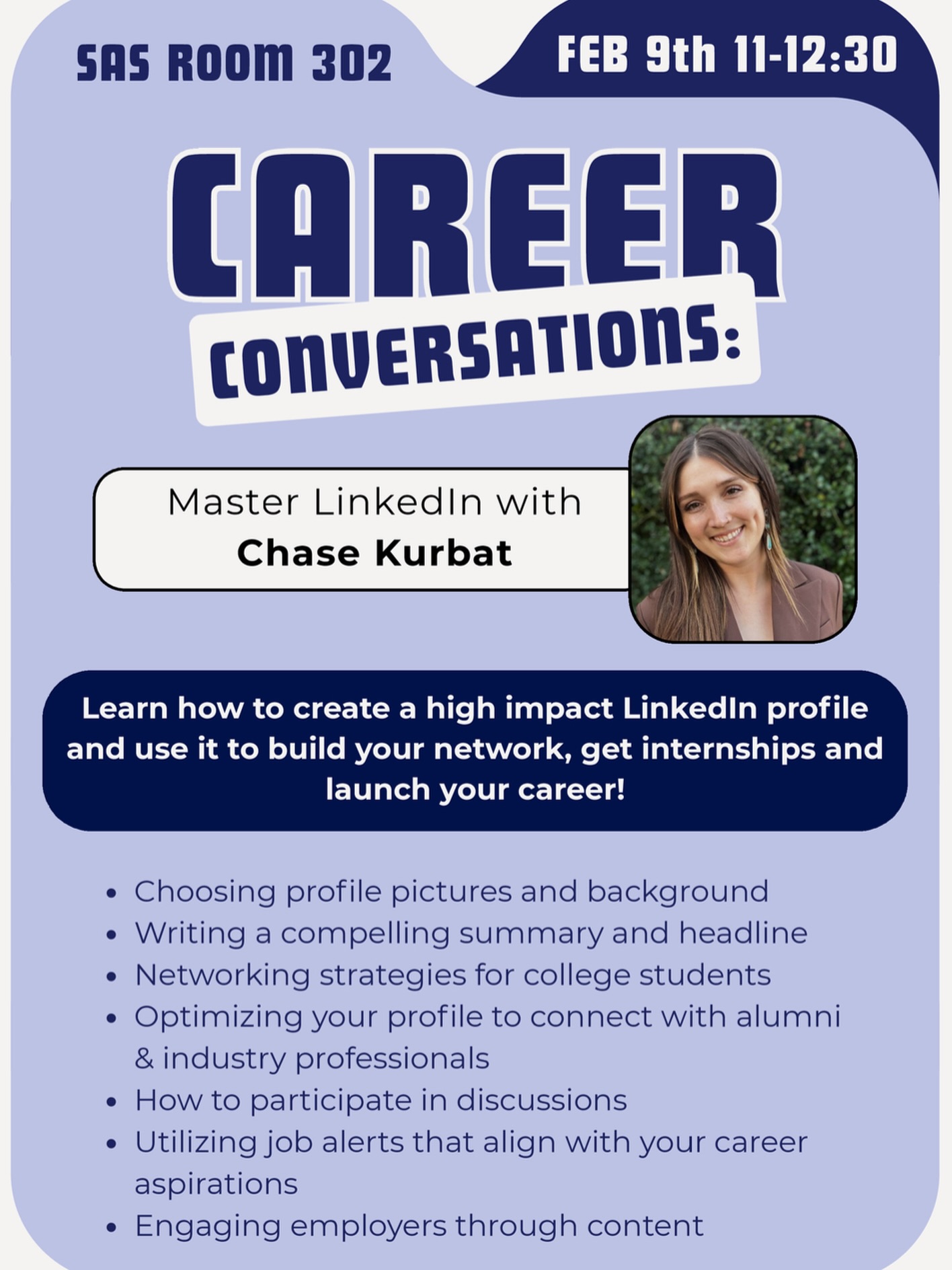 Ready to level up your LinkedIn and stand out to employers? 👀
Join us for Career Conversations: Master LinkedIn with Chase Kurbat and learn how to:
✨ Build a high-impact profile
✨ Grow your network
✨ Connect with alumni & professionals
✨ Find internships and job opportunities
📍 SAS Room 302
🗓 Feb 9
⏰ 11:00