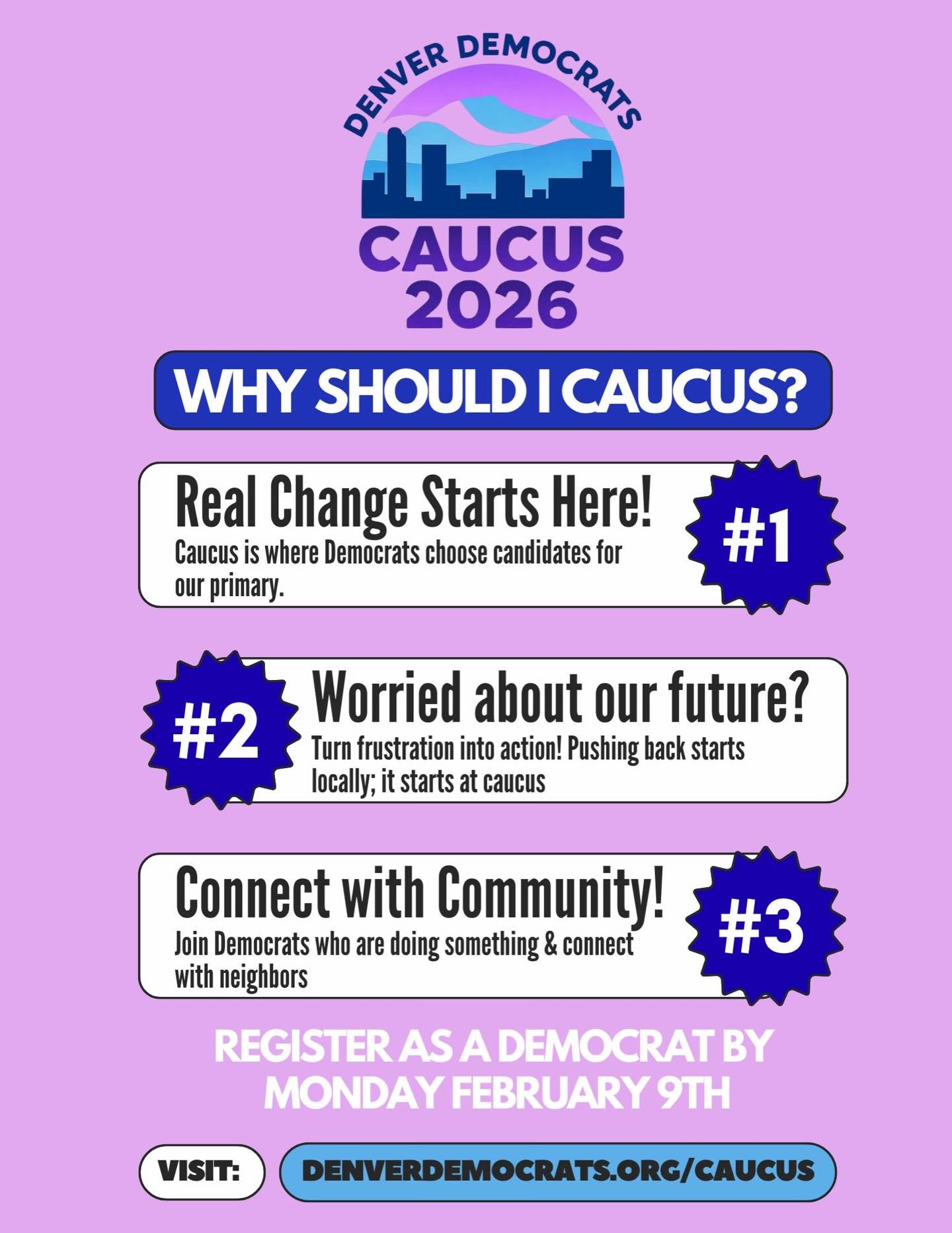 Frustrated? Angry? Worried? Scared? Channel these emotions into action & involvement! Caucus is the best place to start! Connect with people in you area, get involved in your local party, be heard in Democratic decision making!
Caucus is Tuesday March 3rd! Check our website for your location! Be sure you are registered as a Democratic by Monday February 9th!
#denverdemocrats #denver #democrats #politicallyengaged #politicalaction