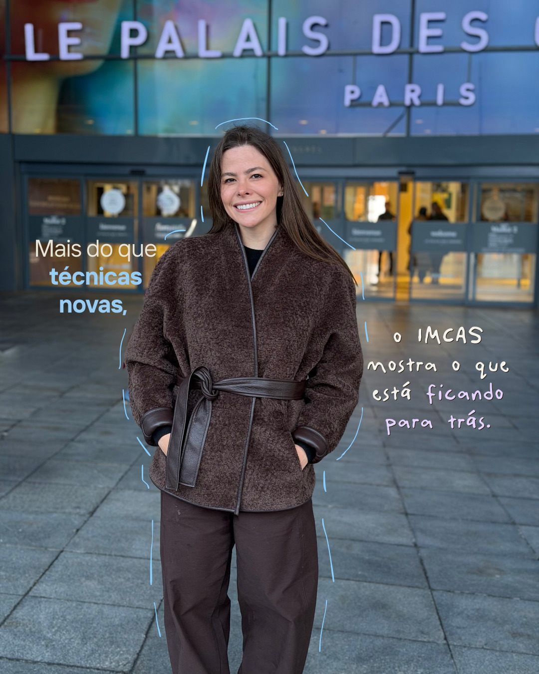 Congresso bom é aquele que muda alguma coisa dentro da gente.
Não só pelo conteúdo, mas pelas conversas de corredor, pelas perguntas que ficam ecoando depois e pelas ideias que começam a se reorganizar aos poucos.
IMCAS foi desses. Daqueles que fazem a gente voltar diferente, com mais repertório, mais critério e mais calma pra decidir o que realmente vale levar adiante.
Dra. Gabriela Noronha
CRM 177979 | RQE 80095