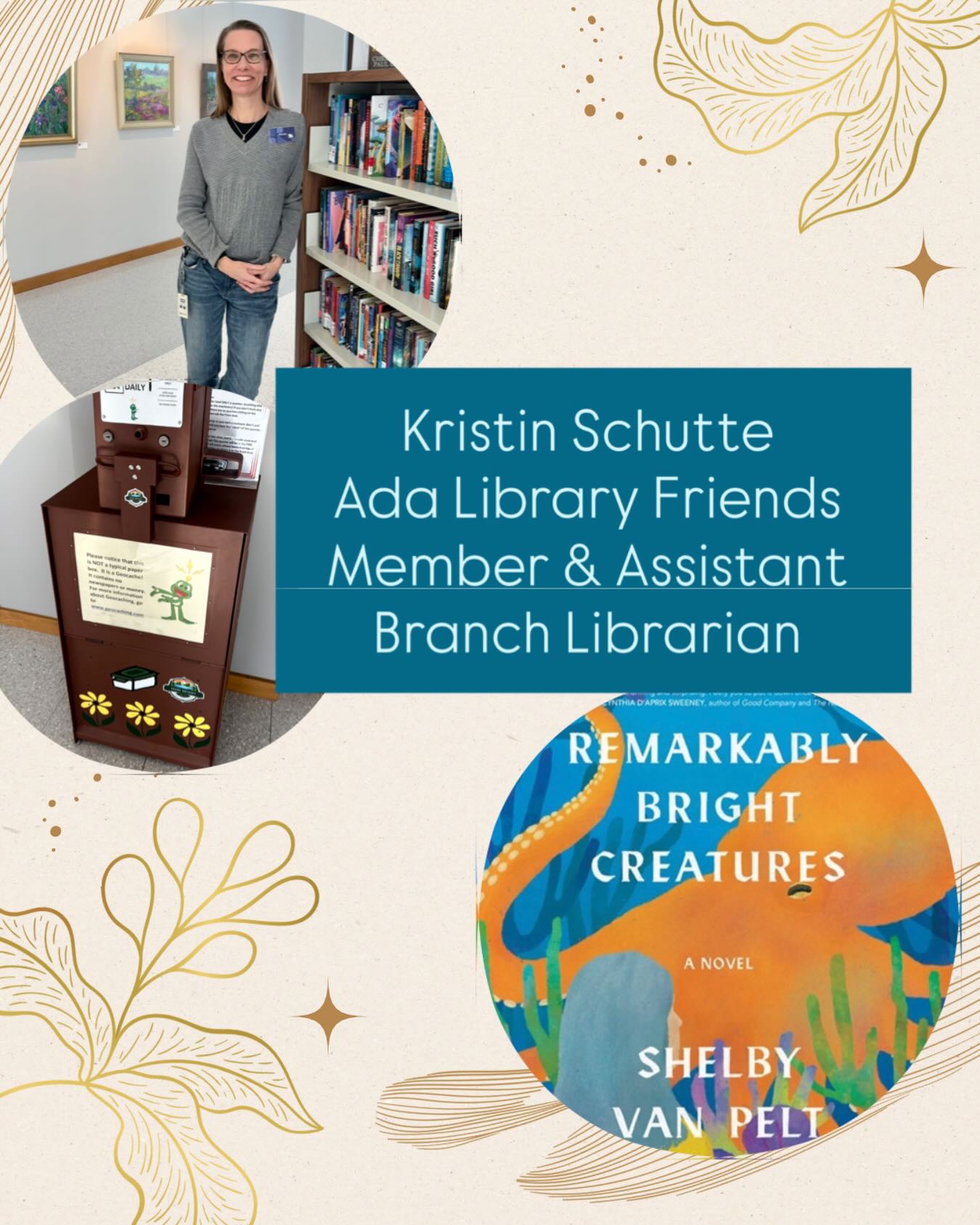To celebrate the Amy Van Andel Library and the @adalibraryfriends turning FIVE, we’re featuring five Friends Members ✨
Kristin Schutte, Friends Member and Assistant Branch Librarian at Amy Van Andel Library
What do you think is unique about the Amy Van Andel Library?
Do you know that we have a popular geocache located in our library? People from all over the country come here to find it, sign the logbook, and trade items. Some of our geocache hunters have been to thousands of sites all over the world, and that often leads to interesting and educational conversations at the front desk.
What’s a book you’ve loved reading recently? Why?
“Remarkably Bright Creatures” by Shelby Van Pelt has stuck with me throughout the year. The novel came highly recommended, but I wasn’t sure I wanted to read about an octopus named Marcellus. However, his wit and heart won me over, and this quickly became one of my favorites in 2025. If you are an audiobook fan, you’ll love the narration in this one.
Thanks so much for supporting our library, Kristin!