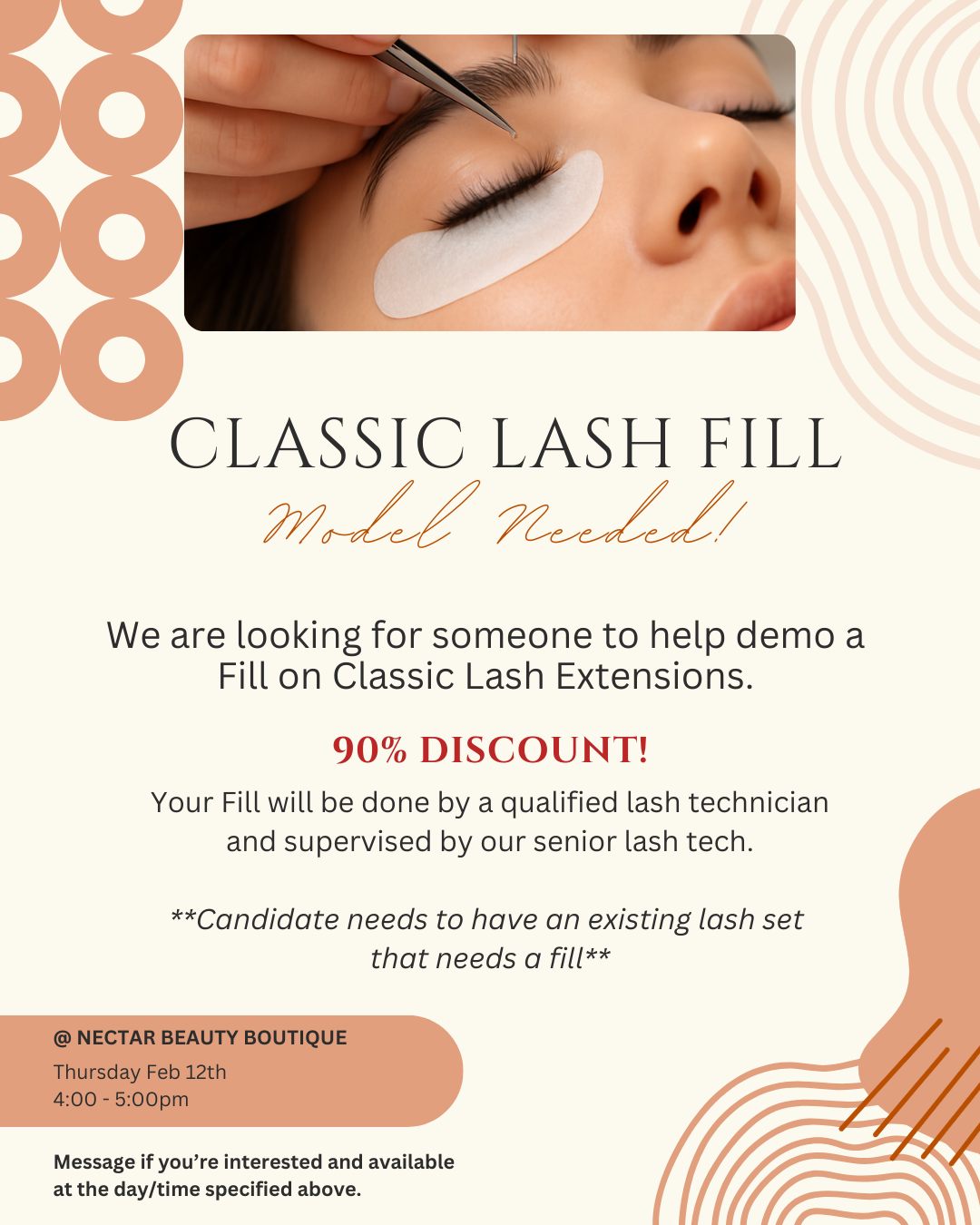 Please message us if you are available at 4pm on Thursday Feb 12th. As our demo model, you will receive 90% off on your fill on Classic lash extensions. Thank you in advance!
