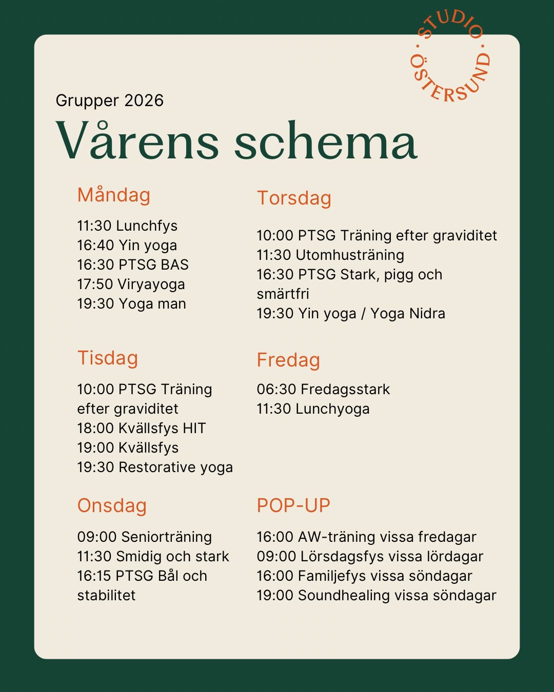 Här kommer en uppdatering av vårens grupper!
Lunchfys - Fullbokad
Yin yoga + Reiki/andning - 2 platser kvar
PT small group BAS - Fullbokad
Viryayoga - enstaka platser kvar
Yoga man - plats finns
Träning efter graviditet tisdag - 1 plats kvar
Kvällsfys HIT - 3 platser kvar
Kvällsfys - fullbokad
Restorative yoga - 1 plats kvar
Seniorfys - plats finns
Smidig och stark lunch - Fullbokad
PT small group Bål och stabilitet - 3 platser kvar
Träning efter graviditet torsdag - plats finns
Utomhusträning - plats finns
PT Small group Pigg, Stark och smärtfri - plats finns
Yin yoga plus yoga Nidra - plats finns
Passa på att boka din plats nu om du vill träna med oss i vår! Vecka 13-16 startar vi upp vårens grupper!