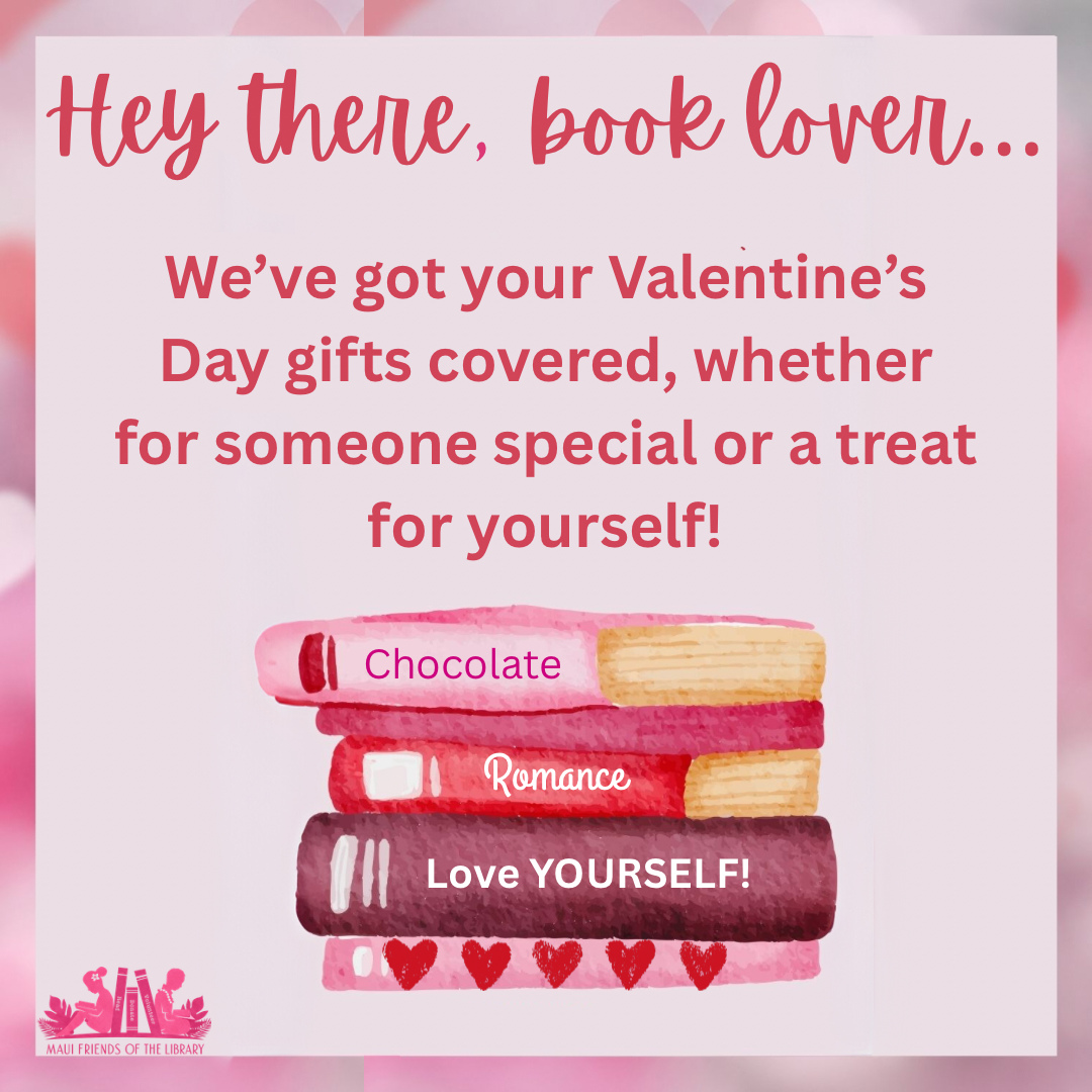 ❤️❤️❤️❤️❤️
Surprise those you love with a special book on Valentine’s Day! We’ve got just what you need at Maui Friends of the Library stores. Get books for your loved ones and one for yourself! We have loads of CDs and DVDs too. Enjoy!
❤️❤️❤️❤️❤️
Locations:
Kihei at 95 E Lipoa
Kahului at Queen Ka’ahumanu Center
Pu’unene at East Camp 5 Rd
❤️❤️❤️❤️❤️
Please LIKE, SHARE and FOLLOW us on Facebook and Instagram! Spread the word and help us to help Maui Public Libraries!
#MauiFriendsoftheLibrary #MFOL #MauiBooks #MauiBookstore #UsedBooks #SupportLocalMaui #BookLovers #Mauinonprofit #Hawaiianbooks #reader #kidsbooks #Hawaiiana #Mauireads #libraries #Mauibooks #Mauilocal #volunteermaui #donatebooks #CDs #DVDs
