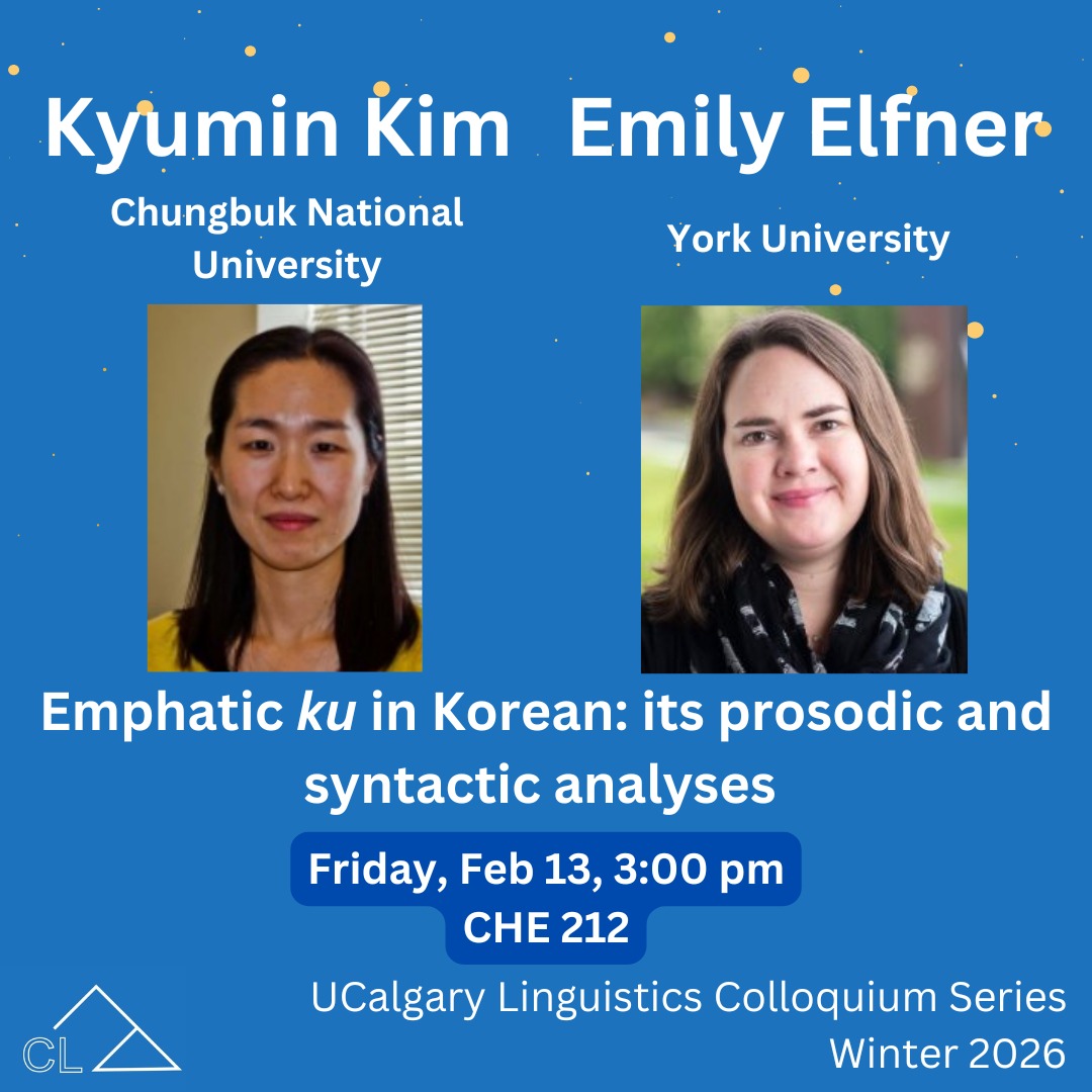 Join us next Friday for the next talk in our speaker series!
Demonstrative ku in Korean: Its prosodic and syntactic analyses
Dr. Kyumin Kim (Chungbuk National University) and Dr. Emily Elfner (York University)
Friday, Feb 13 | 3:00pm | CHE 212
About the speakers:
Dr. Kyumin Kim is currently an Associate Professor of Linguistics at the Chungbuk National University. Her research focuses on syntax and its interaction with morphology and semantics, as well as the mapping between argument structure and phrase structure. Another area of specialization has been the syntax and semantics of nominal phrases with a focus on NUMBER such as classifiers, plurals, numerals, and quantifiers with a particular focus on East Asian languages and Indigenous languages such as Blackfoot.
Dr. Emily Elfner is an Associate Professor of Linguistics at York University. Her research focuses on prosody and the syntax-phonology interface, as well as the documentation, description and revitalization of endangered languages. Her SSHRC-funded research project investigated the prosody and intonation of Kwak’wala, a critically endangered First Nations language spoken in British Columbia. She also has a continuing interest in the prosody of Irish, and she has previously worked on the phonology of the First Nations language Blackfoot.