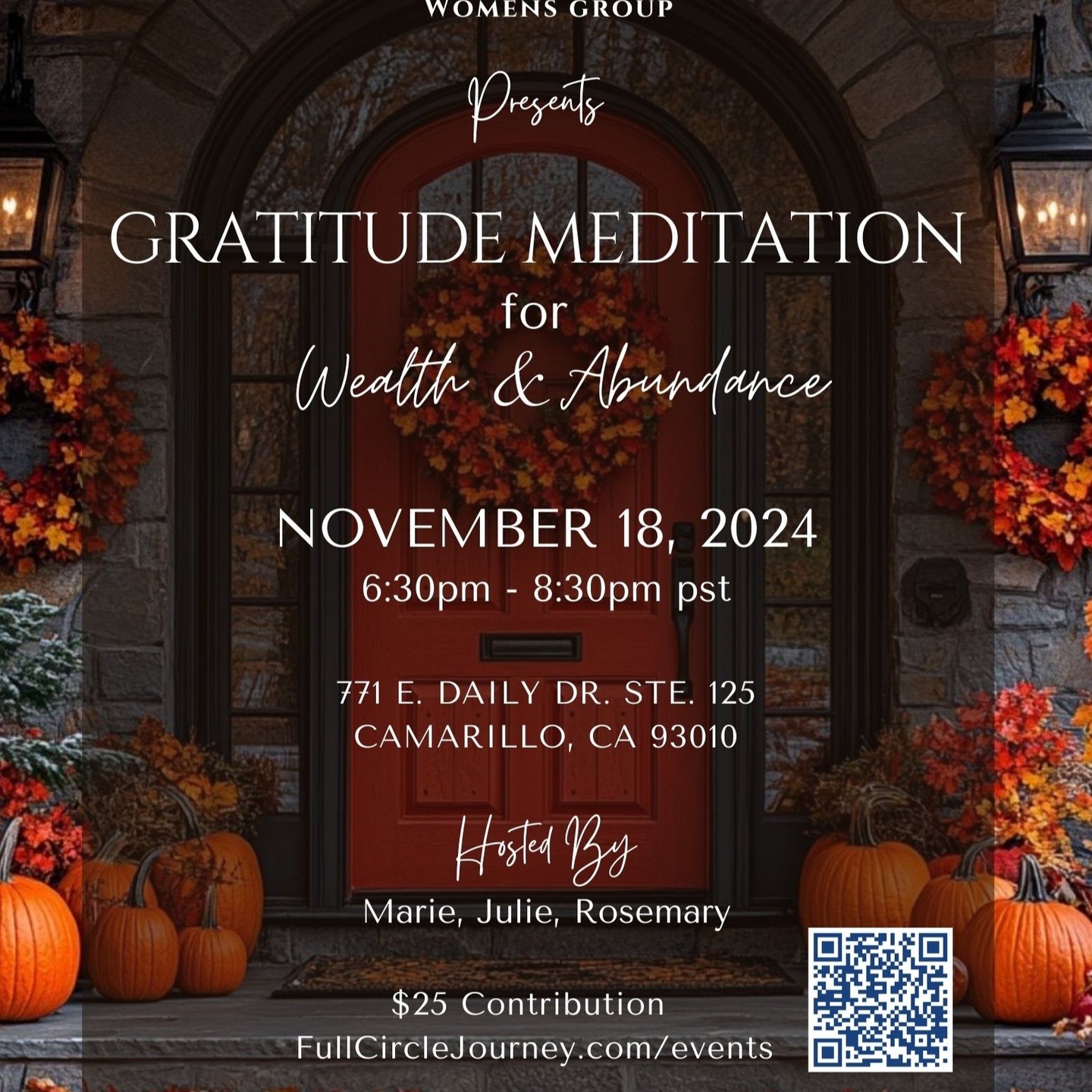 Join us for a "Gratitude for Wealth & Abundance Meditation" - November 18, 2024 6:30pm pst.🎉🤗
When we feel abundant, we radiate a sense of value and worth from within. This state of abundance automatically brings with it a sense of freedom and joy we feel for all of the blessings we hold near and dear to our heart.🥰❤️
This state of fulfillment reaches far beyond “prosperity consciousness”, because when we have gratitude in our hearts for all that we have, we’re more easily able to attract what we’re in alignment with.🌇 🏡 🎁 ❤️
Manifesting wealth and abundance begins from within. Because when you’re in a state of gratitude, you’re telling the “You-niverse” that you are a match to the frequency of wealth and abundance.✨💛🌈
Gratitude is a causative energy, meaning it can plant and grow seeds into unlimited abundance by changing your focus to what you have, instead of what you're missing.🌱🌳
Gratitude opens the door for better results in every area of life. Not only can gratitude increase your financial wealth, it can also increase your well-being spiritually, mentally, socially and physically, which makes for a truly abundant and rich life!💸💰
Join us for a shift in consciousness to one of Gratitude, Wealth and Abundance and allow the blessings to pour in.🧧💵
Event Details:
What: Gratitude for Wealth & Abundance Meditation
When: Monday, November 18, 2024
Where: 771 E. Daily Dr. Ste. 125 Camarillo, Ca 93010
Time: 6:30pm - 8:30pm PST
Cost: $25
Register at: https://www.fullcirclejourney.com/events
We look forward to seeing you there! 👍😁🙌