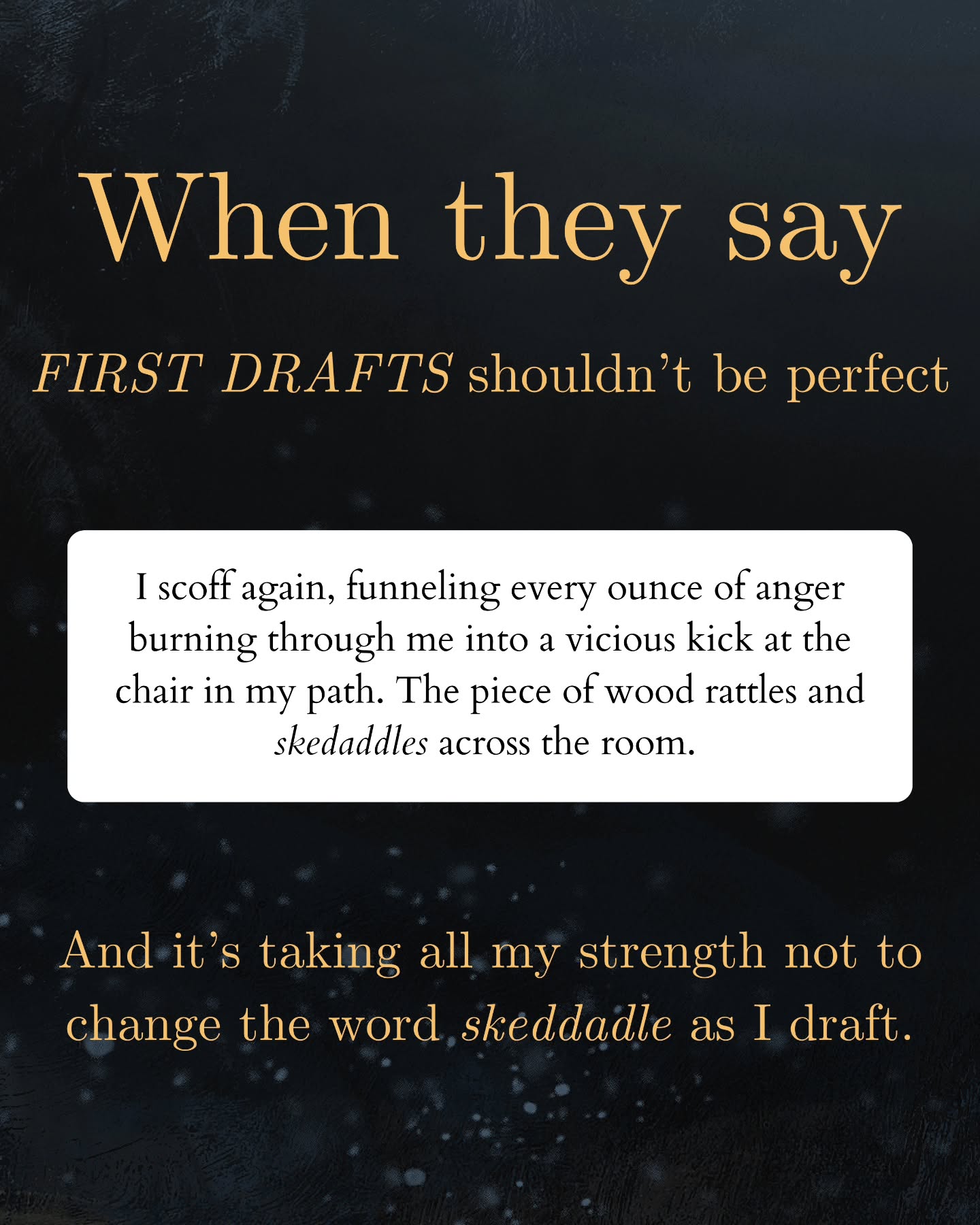 When I wrote my first draft of The Last Dragon, I was a bit hellbent on fixing every small detail, including word choice.
Imagine line-editing the first draft 🫠
But then I saw the quote: The First Draft is just you telling yourself the story.
While I realised it too late, I promised myself that when I write another book, I'll allow it to suck. BIG TIME.
And I kept that promise.
Now within an hour I can spew about 1.3k words. I'm letting the words flow and never second guessing myself. If I have to use the words "said" or "eyes" or "suddenly", then by all the Divines I will. As long as I get the story down.
It also made me realise that not editing as I write, I can end up writing absolute GEMS.
The out of nowhere skeddaddle appeared because I couldn't find the proper word to use in that split second. It ended up being my most favourite paragraph so far. I'll be sad when I'll have to remove it 😂
MORAL OF THE STORY.
Don't edit as you draft. You'll be stripping yourself of memorable gems in form of misspellings and wrong word choices. It's what makes writing so fun in the first place. And I ended up finding perfect in the imperfections ✨️
#writingabook #indieauthor #bookstagram #writingtips #romantasybooks
