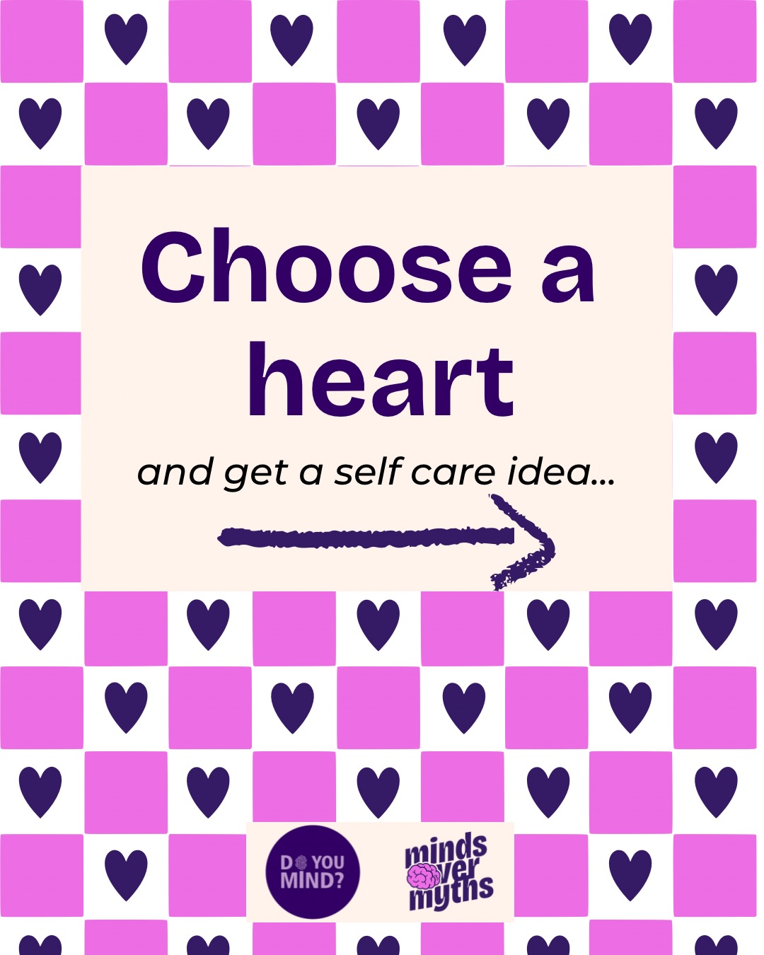 This Valentine’s Day don’t forget to love yourself as well! Pick a heart and get a self care idea!🌷And remember love starts within!❤️✨
#mindsovermyths #mhambassadors #DoYouMind #erasmusplus #selfcare