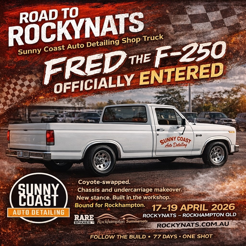 FRED IS OFFICIALLY ENTERED.
What started as a simple tidy-up has turned into a full chassis and undercarriage makeover… and now the Sunny Coast Auto Detailing shop truck is locked in for RockyNats 06.
Coyote swap.
Fresh stance.
Full underbody transformation.
Built in the workshop between customer cars.
We’ve got 77 days to finish the build and roll into Rockhampton ready to represent the Sunshine Coast. 70 days to go from today!
Follow the journey as we turn Fred into a proper street-truck and take on RockyNats.
17–19 April 2026
Rockhampton, QLD
#RoadToRockyNats #FredTheFTruck