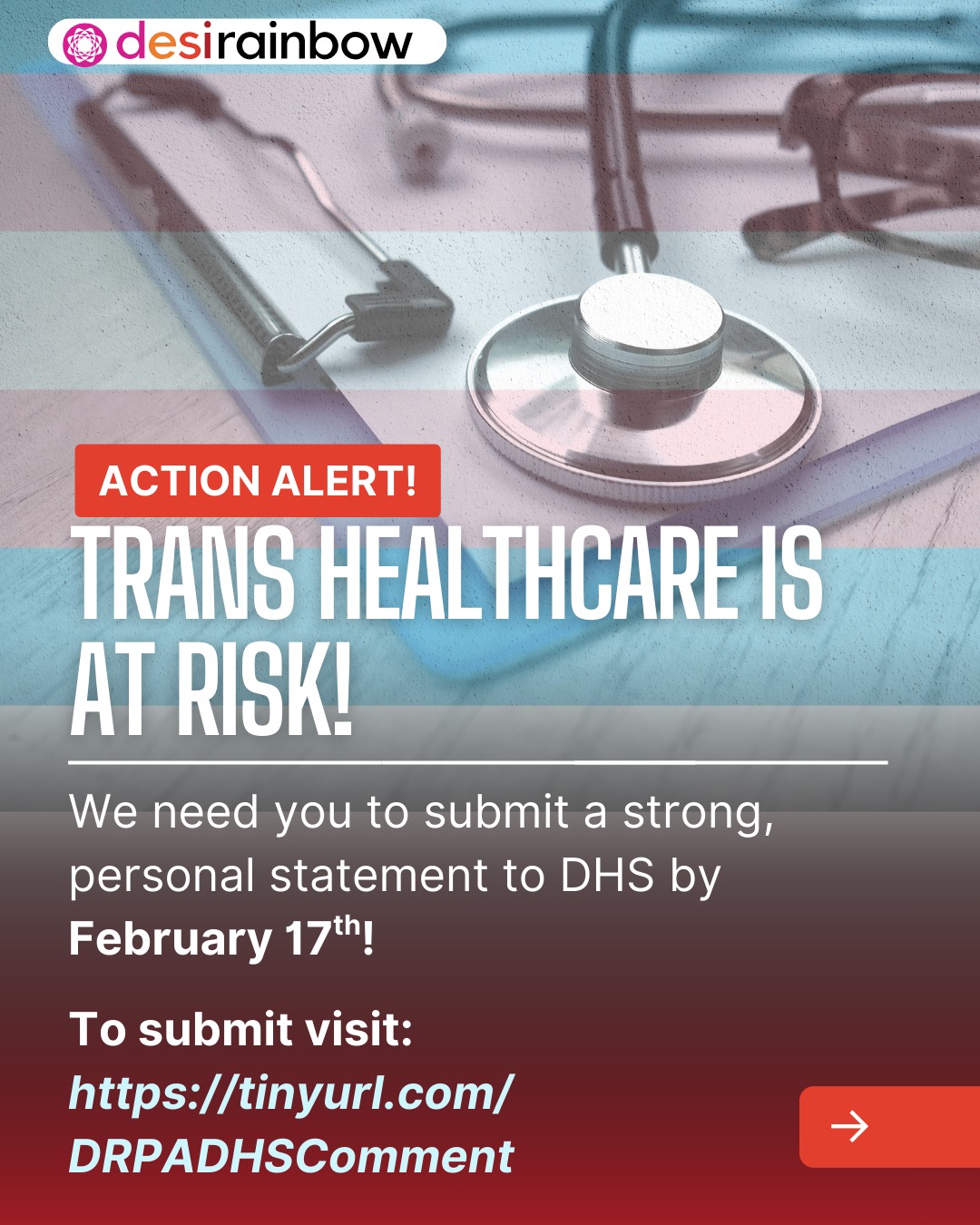 🚨 Stand up for transgender youth! 🚨 The Department of Health & Human Services has proposed two rules that would deny trans youth access to essential healthcare.
🩺If finalized, these rules would
1. Prevent hospitals and doctors from providing gender-affirming care to youth across the country.
2. Take away public funding like Medicaid and CHIP from children who rely on them for coverage to access medically necessary care.
🚨This rule impacts ALL families seeking care for their trans children - it does not matter if they are using public or private insurance or their own funds!
🗣️ We need the Desi community to speak up as allies to trans children.
📖 Submit a public comment condemning these proposed rules by February 17 at 11:59 PM EDT. tinyurl.com/DRPADHSComment
--
#DesisStandUpForAllOurKids #TransHealthcare #ProtectTransRights #LGBTQIA #DesiQueer #TransDesi #HealthcareEquality #TransAdvocacy #CommunityAction #AffirmingCare