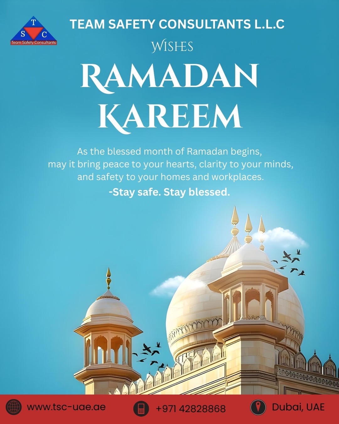 🌙 Ramadan Kareem 🌙
As the blessed month of Ramadan begins, we are reminded of the values that bring people together - patience, compassion, discipline, and care for one another. It is a time to reflect, to strengthen faith, and to spread kindness in our homes, communities, and workplaces.
At Team Safety Consultants LLC, protection and responsibility are part of our everyday mission. Just as Ramadan teaches us to look after those around us, we remain committed to safeguarding lives, assets, and environments across every project we serve.
May this holy month bring peace to your heart, clarity to your mind, and safety to your days and nights.
May your prayers be accepted, your fasting rewarded, and your homes filled with mercy and blessings.
Wishing you and your loved ones a safe, peaceful, and blessed Ramadan.
- Team Safety Consultants LLC