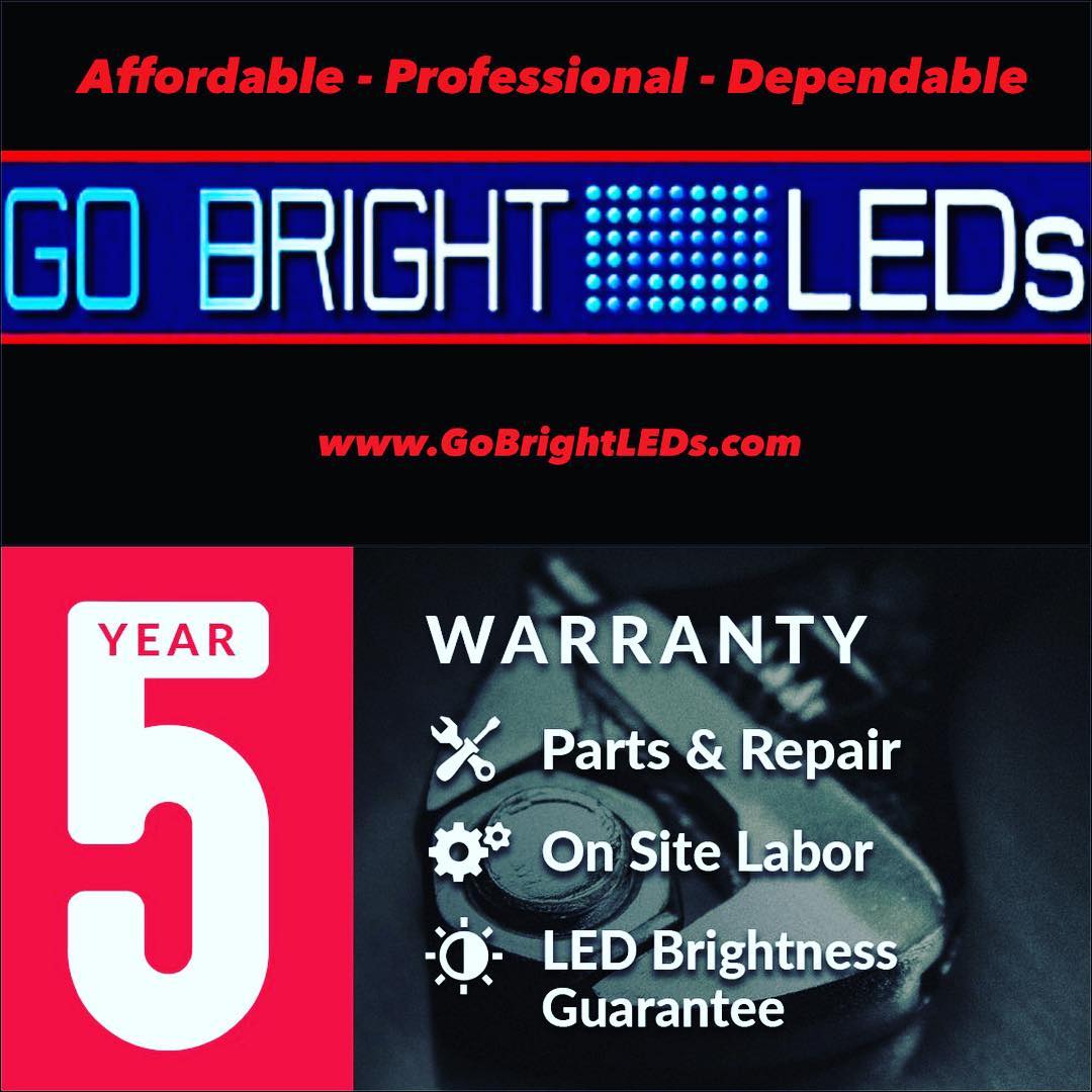 At GoBrightLEDs we take pride in providing only Quality Products that will make your School Church or Business look Incredible! Five Years No Worries Guarantee!