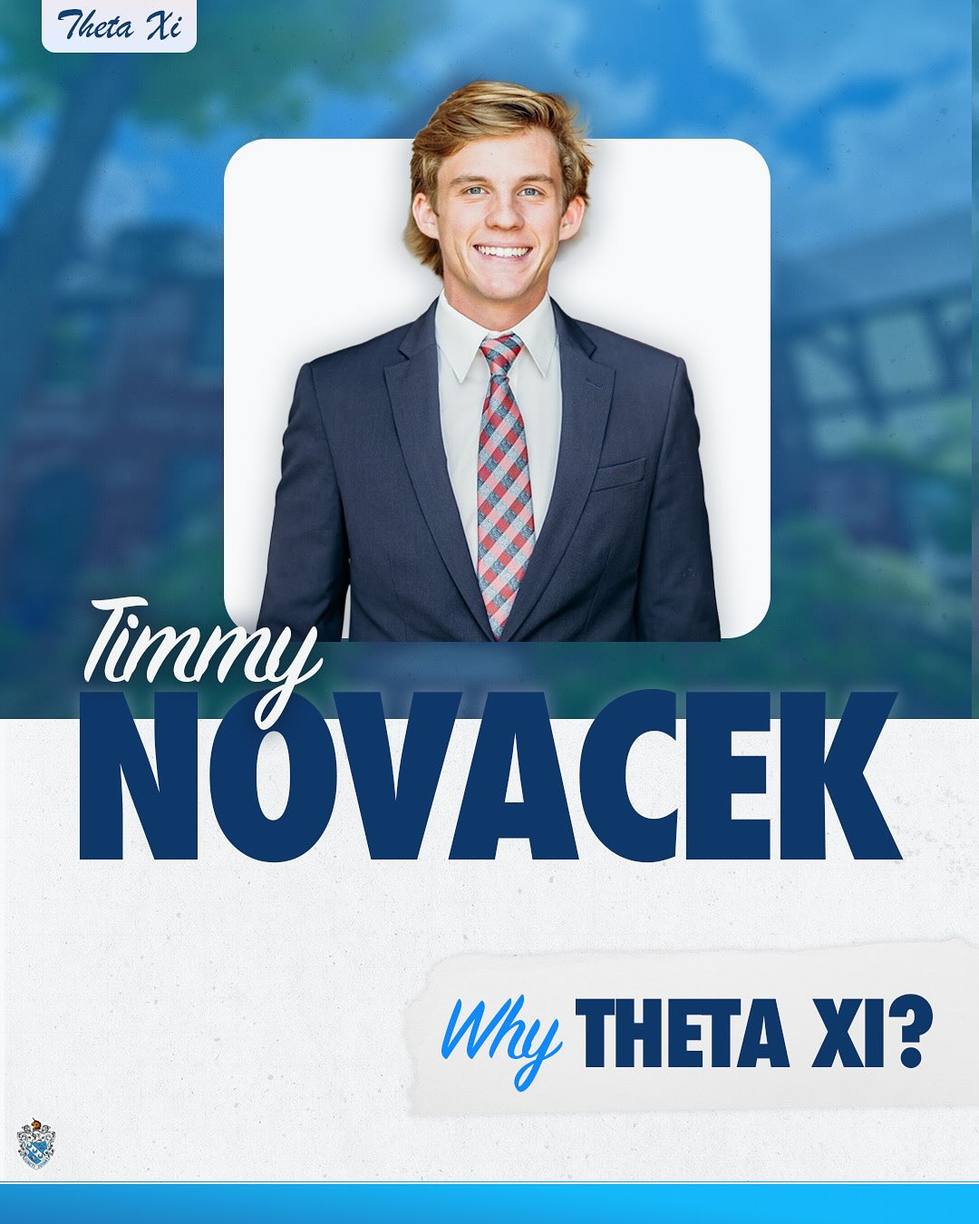 Senior Spotlight: Timmy Novacek
From day one, Timmy has embodied what Theta Xi is about—brotherhood, respect, and striving to be better every day. Through his time in the chapter, he built meaningful relationships, contributed to our strong culture, and left a lasting impact on those around him.
Following graduation, Timmy will be working in Overland Park, KS as a Carrier Sales Rep at Ryan Transportation!