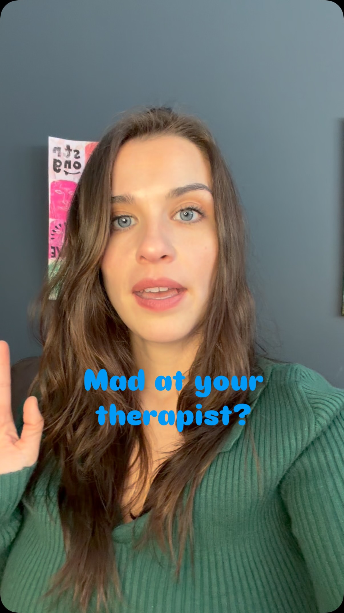 Sometimes you might lose your temper at your therapist.
And what happens next is so important!
A therapy session is sometimes a place to let down, vent, and relax. But therapy can also be hard.
Your real life struggles- anger, struggling scheduling, people-pleasing, etc.- make it into your sessions. How you and your therapist handle these moment will be some of the most important work you do in therapy! It is how habits are broken, boundaries are practiced, and safety is created!