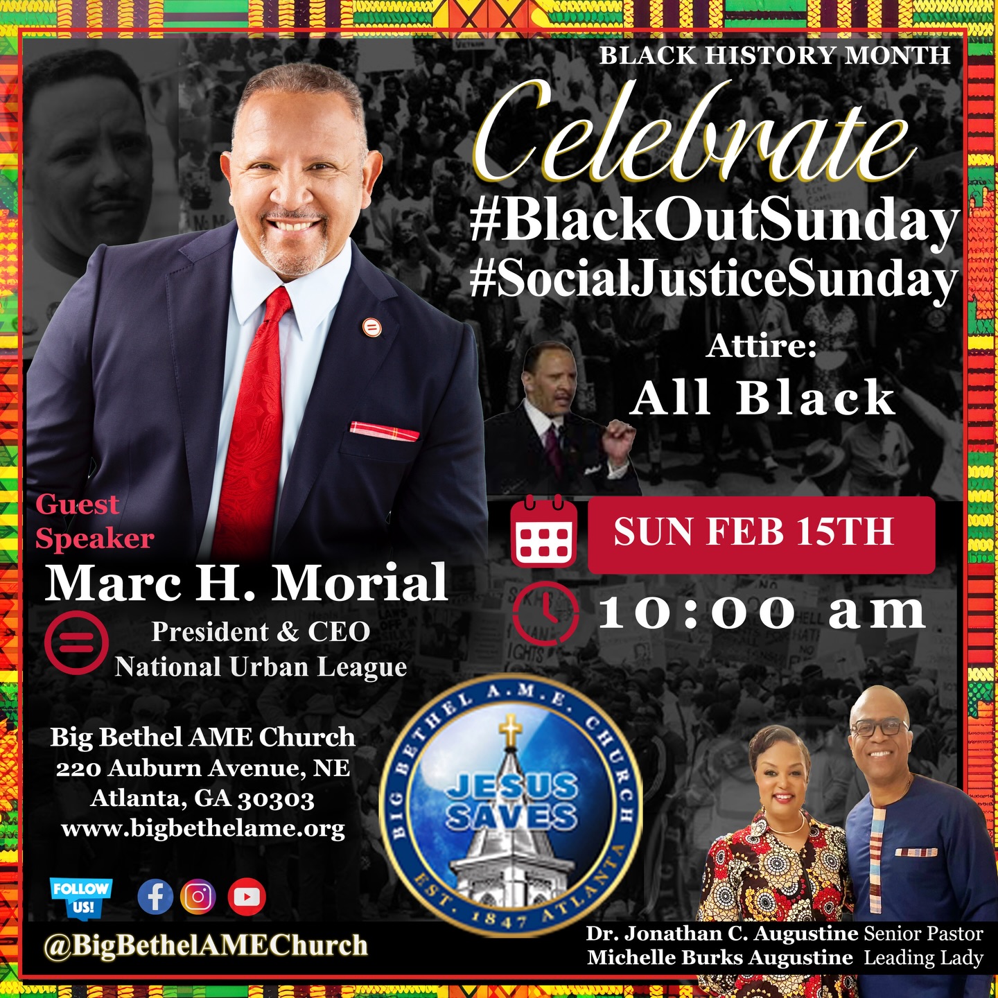 🖤✨ Celebrate Black History Month at Big Bethel AME Church! ✨🖤
Join us for Blackout Social Justice Sunday as we worship, reflect, and recommit ourselves to the work of justice and unity.
We are honored to welcome Marc H. Morial, President and CEO of the National Urban League, as our Guest Speaker. Get ready for a powerful word that will inspire faith in action and purpose in our community.
🗓 Sunday, February 15th
⏰ 10:00 AM
📍 Big Bethel AME Church
220 Auburn Avenue, NE
Atlanta, GA 30303
Wear your ALL BLACK!
Let’s show up. Let’s stand together. Let’s worship boldly.
#BigBethelAME #BlackHistoryMonth #FaithAndJustice #BlackOutSunday #JesusSaves