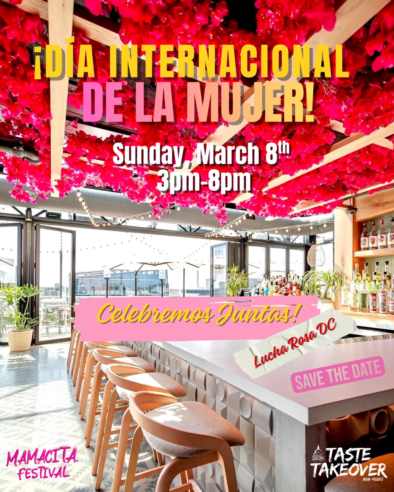 🌸 ¡DÍA INTERNACIONAL DE LA MUJER! CELEBREMOS JUNTAS! 🌸
Join us for a beautiful Latin Day Party Rooftop Celebration honoring the strength, resilience, culture, and power of women around the world. International Women’s Day is a global moment to recognize the social, cultural, economic, and political achievements of women and to continue uplifting and supporting each other through community, joy, and visibility. 💃🏽🌎
📅 Sunday, March 8
⏰3PM – 8PM
📍 Moxy Hotel Rooftop, Lucha Rosa, Latin Day Party Experience
🎧 DJ Tania bringing the best in salsa, Latin hits & feel-good music all afternoon
💃🏽Salsa lessons so everyone can dance, beginners welcome!
🌸 Beautiful rooftop vibes, community energy, and a celebration created for mujeres to connect, dance, and feel empowered together.
🎟️ $10 Entry, helps cover entertainment costs and supports our mission.
Taste Takeover is a 501(c)(3) nonprofit organization, and every event we create helps build inclusive cultural spaces and uplift our communities through art, music, and connection. Your support helps us continue doing this important work. All contributions are tax-deductible.
🔥 This is also the FIRST OFFICIAL EVENT leading into our Mamacita Festival 2026, helping us generate excitement, community support, and momentum for what’s coming next. Big things are on the way… 👀💖
Come celebrate women, culture, music, and community with us, let’s dance, connect, and honor what this day means worldwide. 🌸
RSVP: tastetakeover.com ->give us a follow on IG: @tastetakeover + @mamacitafestival & on TikTok: tastetakeover.dmv