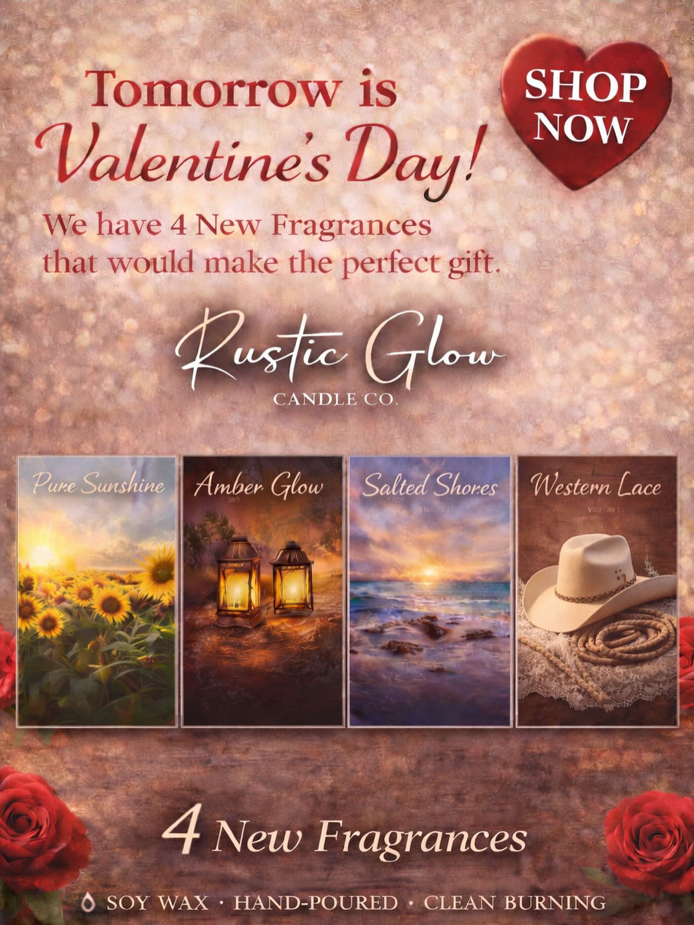 Tomorrow is Valentine’s Day 🤍
If you’re still looking for the perfect gift, our 4 new fragrances are here just in time.
✨ Pure Sunshine
✨ Amber Glow
✨ Salted Shores
✨ Western Lace
Hand-poured. Clean burning. Made to fill any space with warmth and intention.
Whether you’re celebrating someone you love — or treating yourself — Rustic Glow makes it memorable.
Shop now at RusticGlowCandleCo.com 🤍
#RusticGlowCandleCo #ValentinesGiftIdeas #ShopSmallBusiness #CleanBurning #CandleLovers