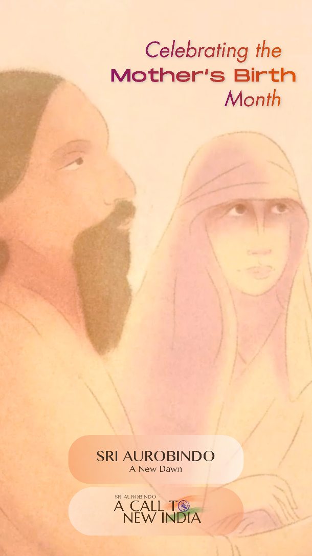 CELEBRATING THE MOTHER’S BIRTH MONTH - FEB 2026🌸✨
Spiritually awake from her earliest years, the Mother walked the path of Yoga, long before she came to India; her line of Sadhana followed the same course as that of Sri Aurobindo.
“Our path is the same; our goal too is the same—the Supramental Divine,” said Sri Aurobindo. In her birth month, we bow to a presence that arrived already luminous.🌸
🎬 Sri Aurobindo: A New Dawn Animation Film captures the moment of the Mother’s arrival and walking together with Sri Aurobindo on the path of their Integral Yoga. 🌅
Watch it 👁️🗨️. Reflect on it 🌿. And share it with those you love ✨
🎥 A film series by Sri Aurobindo Society
🌍 Watch in ENGLISH | HINDI | TAMIL 🌐
▶️ anewdawn.in/watch-now 🎥▶️
#TheMother #SriAurobindoANewDawn #IntegralYoga #SpiritualConsciousness #FebruaryReflections