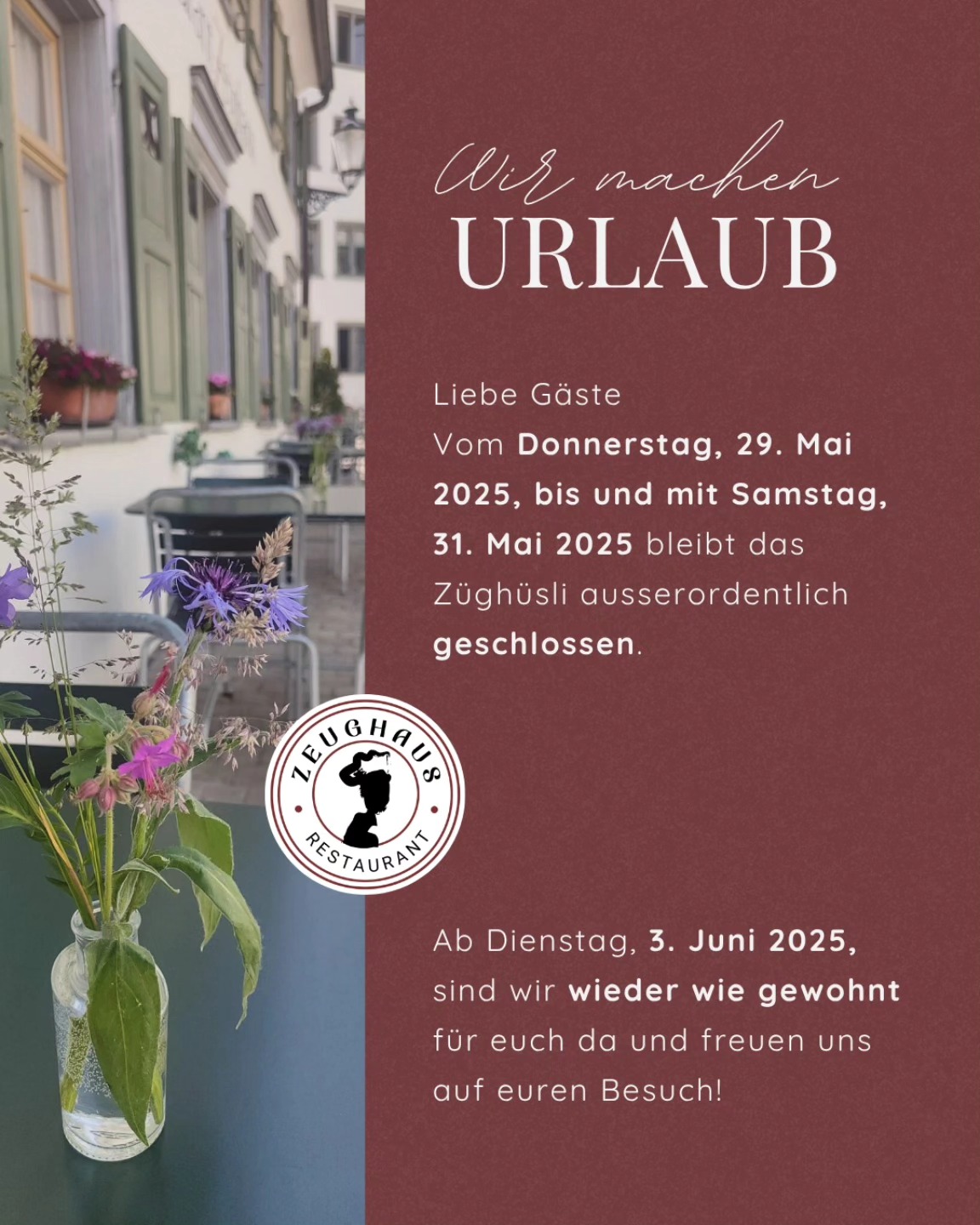 ℹ️Das Züghüsli bleibt vom 29.05. bis und mit 31.05.2025 ausserordentlich geschlossen.
🍀Ab dem 03.06.2025 sind wir in alter Frische wieder für euch da und freuen uns auf euren Besuch!🤗