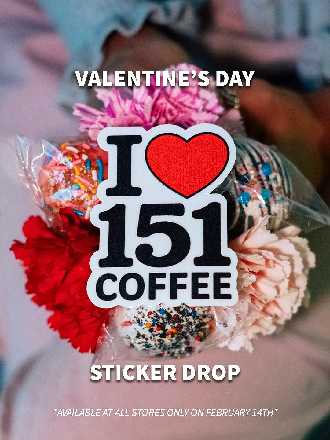 Snag your Valentine (or yourself) an I ❤️ 151 Coffee sticker on Saturday, February 14th with any purchase! Available while supplies last at all locations.