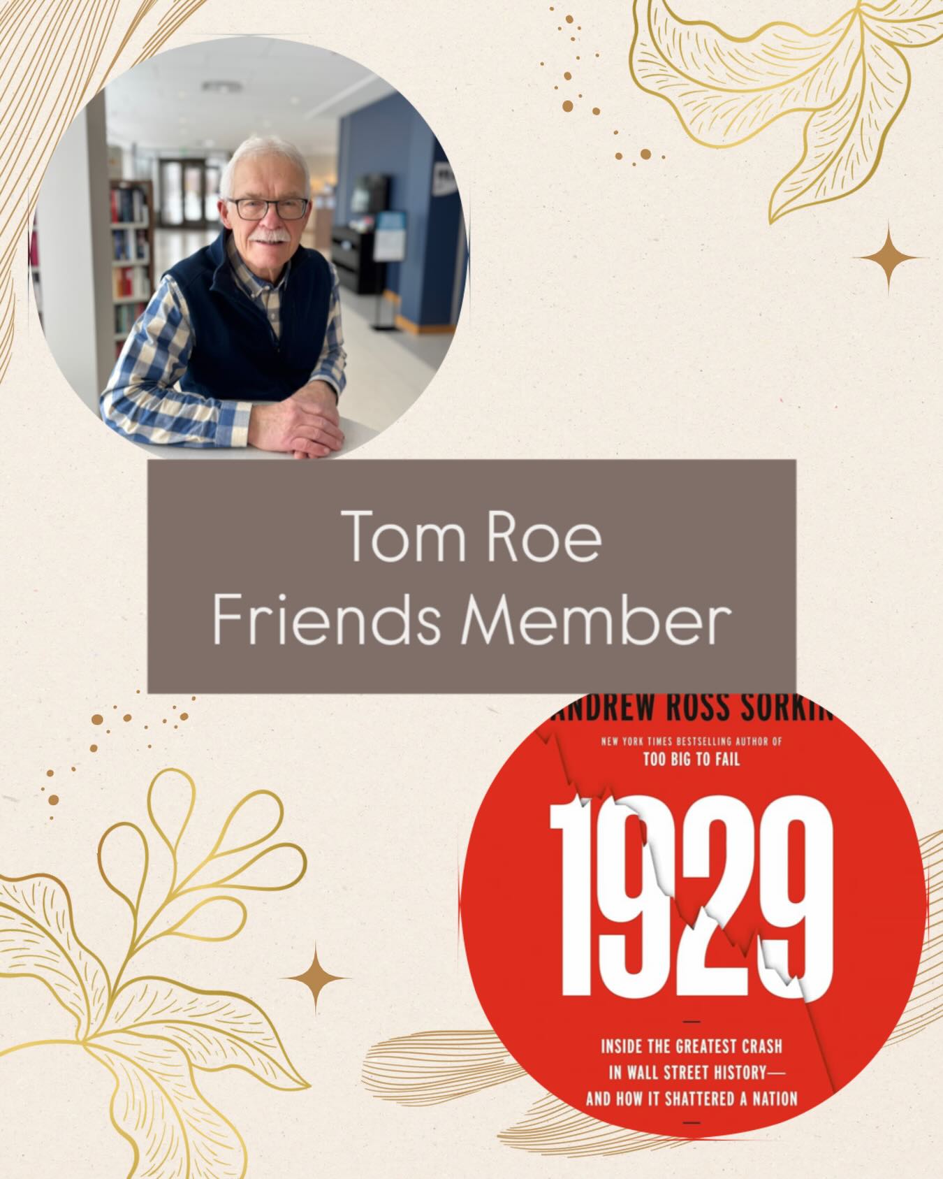 To celebrate Amy Van Andel Library and the @adalibraryfriends turning FIVE, we’re featuring five Friends Members ✨
Tom Roe, Friends Member
What do you appreciate about the Amy Van Andel Library?
I appreciate many things about the library, but two features stand out above the rest: the fireplace in the upstairs adult reading area and the abundance of natural light throughout the building. The fireplace offers a cozy refuge on cold winter days — a perfect spot to settle in with a favorite magazine or dive into a new book. I’m also drawn to the way light pours into the space no matter the time of day. That sense of openness comes from the thoughtful architectural design, with its generous windows and the sunlit courtyard at the center of it all.
What’s a book you’ve enjoyed reading recently?
I recently finished “1929,” a book about the Wall Street crash and the people whose actions helped trigger it. The ripple effects eventually touched nearly every American and ushered in the Great Depression. Much of the book explores the lives of the men who bent the rules for their own gain. In a “60 Minutes” interview, the author, Andrew Ross Sorkin, suggested that similar vulnerabilities still exist today — and that weakening financial and banking regulations could open the door to comparable events in the future.
Thanks for supporting the library, Tom!