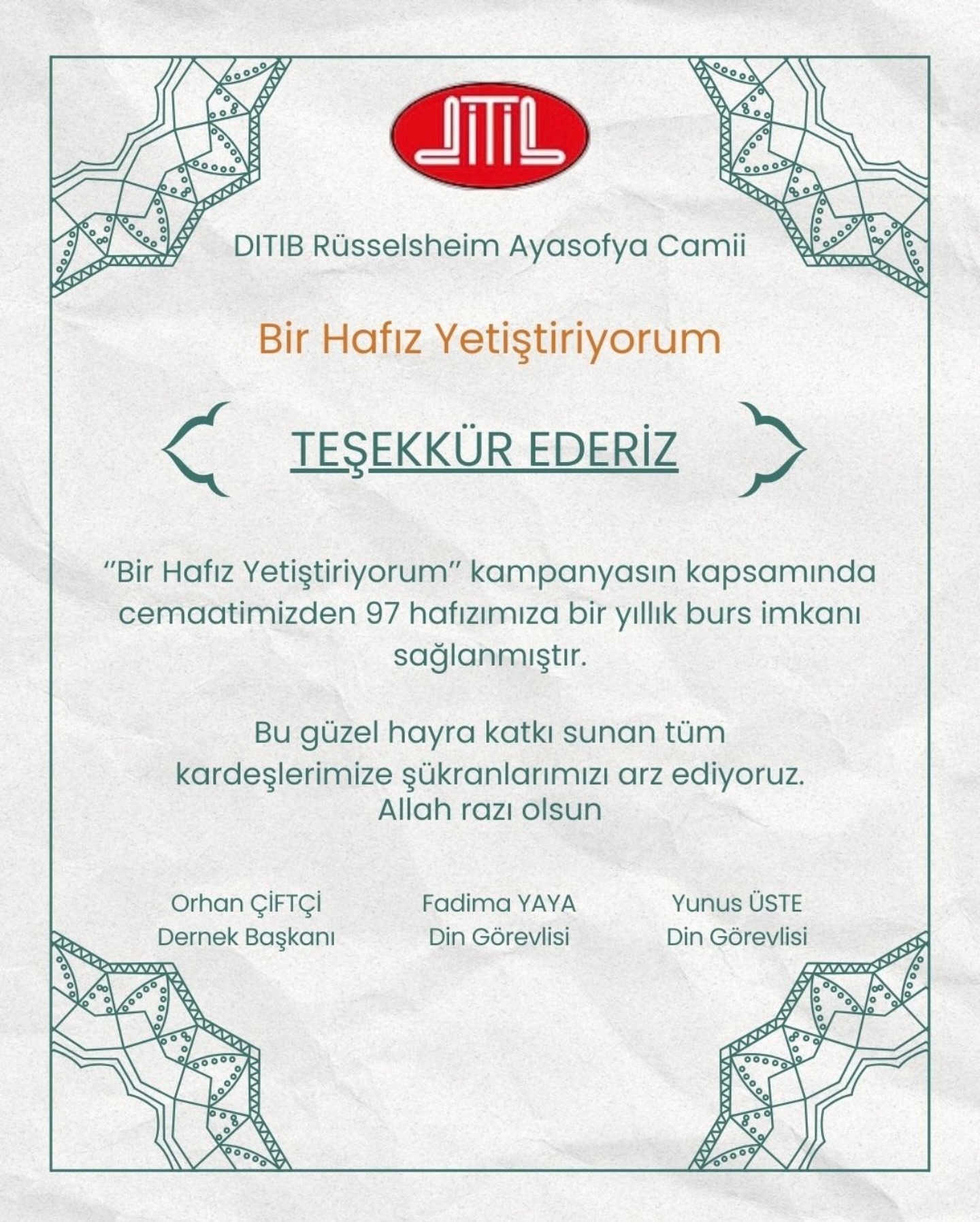 Im Rahmen der Kampagne „Ich bilde einen Hafiz aus“ hat unsere Gemeinde 97 Hafiz die Möglichkeit eines einjährigen Stipendiums ermöglicht.
Wir sprechen allen unseren Geschwistern, die zu diesem schönen Werk beigetragen haben, unseren Dank aus.
Möge Allah euch reichlich belohnen.
#ditib #birhafızyetiştiriyorum #ditibrüsselsheim