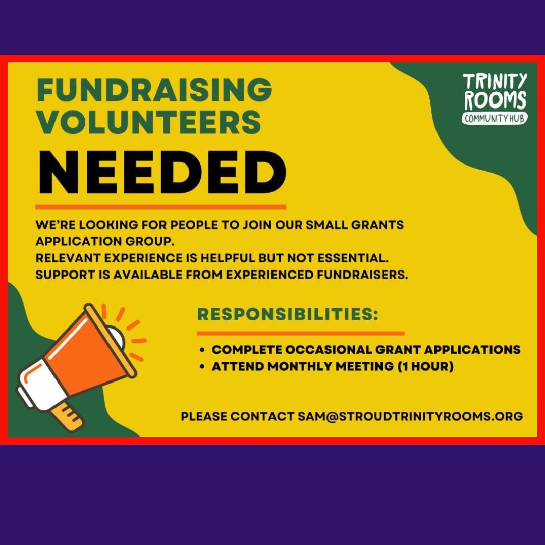 We are in need of volunteers to join our team of Trinity Rooms Community Hub Fundraisers. To find out about the group, including what the role entails and how to apply please get in touch by emailing: sam@stroudtrinityrooms.org
#Stroud #Fundraising #SupportingLocal #Careers #Jobs #Paganhill #Volunteering #Amberley #Painswick #Community #GetInvolved #Gloucestershire