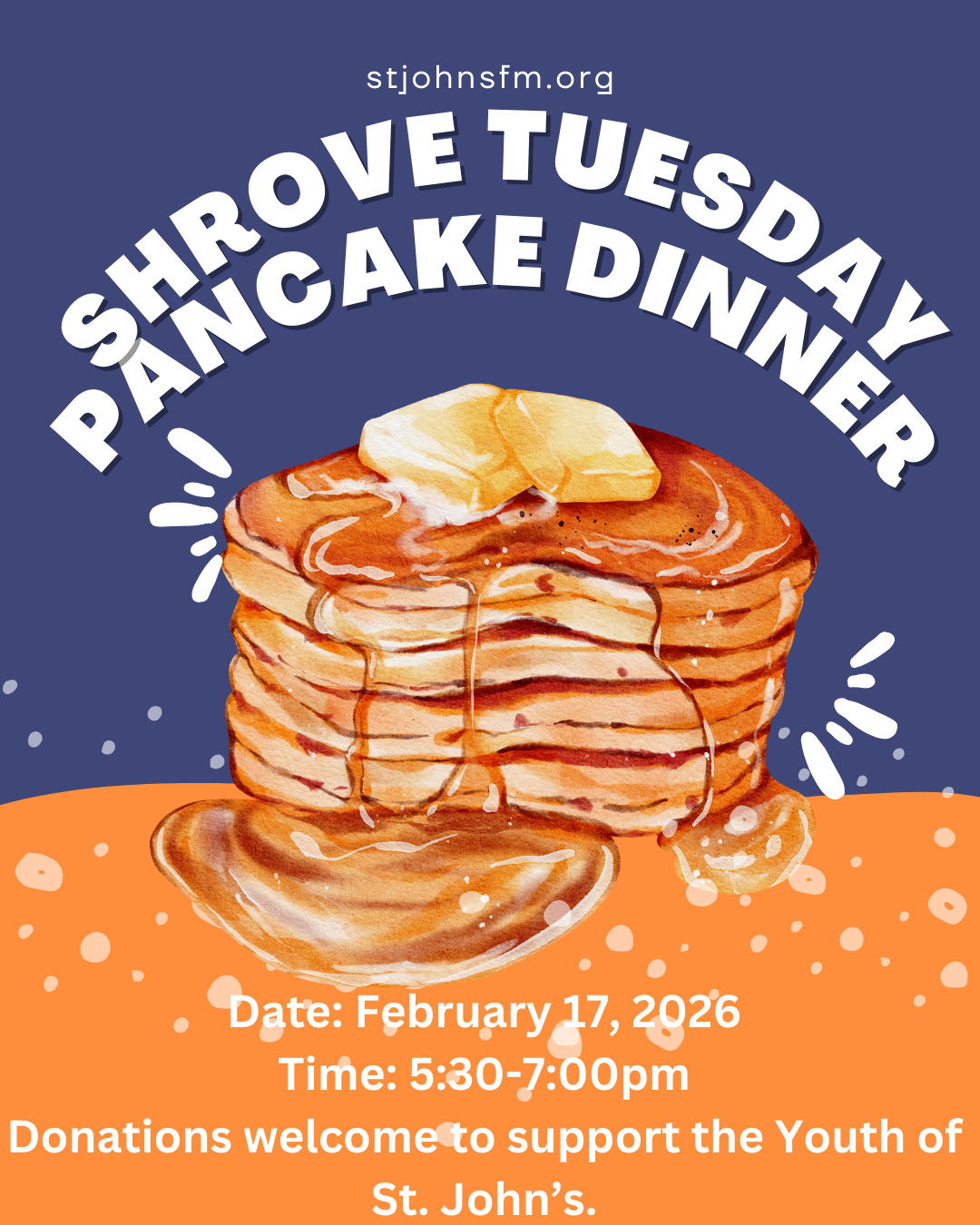 🥞✨ Shrove Tuesday Pancake Breakfast Dinner! ✨🥞
Come join us on February 17th from 5:30–7:00pm for our annual Shrove Tuesday Pancake Dinner, hosted by our wonderful youth! It’s a sweet evening of pancakes, fellowship, and fun as we gather together before the season of Lent begins. All ages are welcome — bring your family and your appetite!
We can’t wait to flip some pancakes and share this joyful tradition with you! 🥞💛